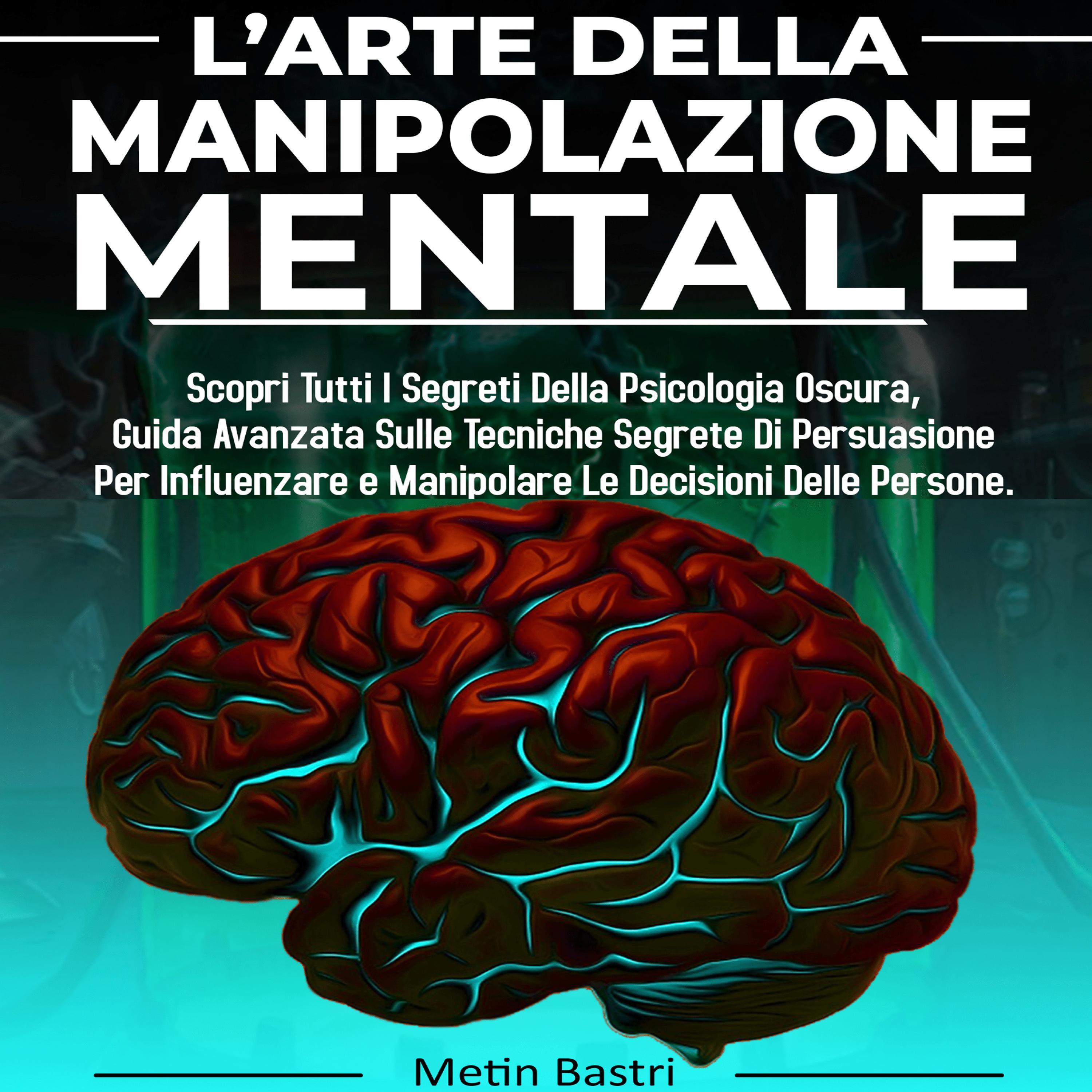 L'Arte Della Manipolazione Mentale