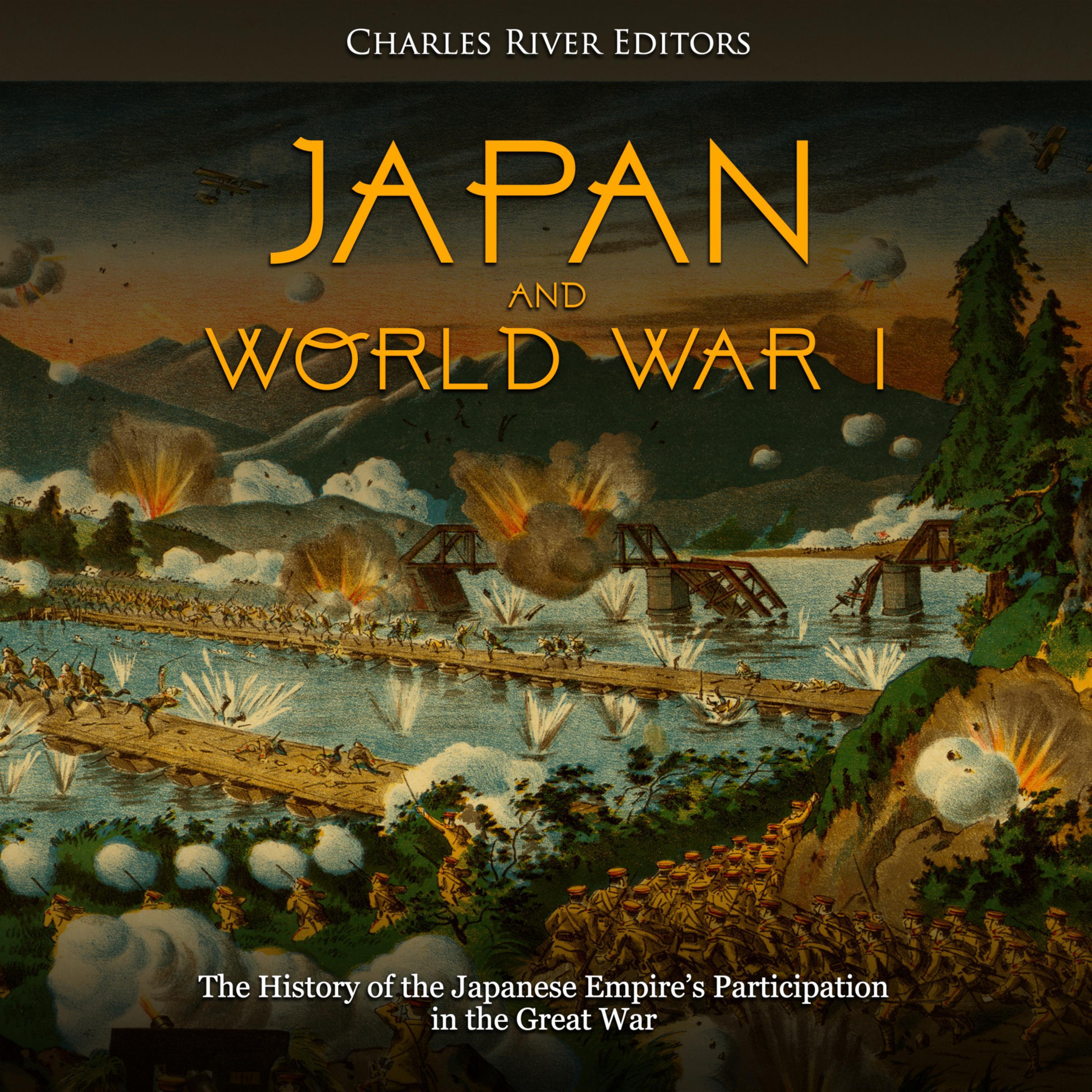Japan and World War I: The History of the Japanese Empire's Participation in the Great War