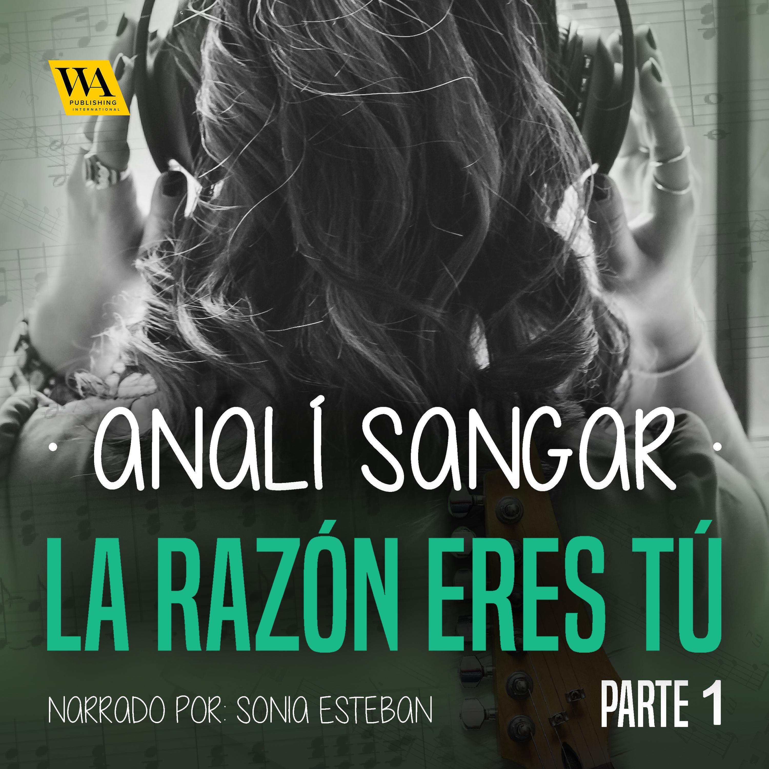 La razón eres tú: Gris acerado, verde ardiente