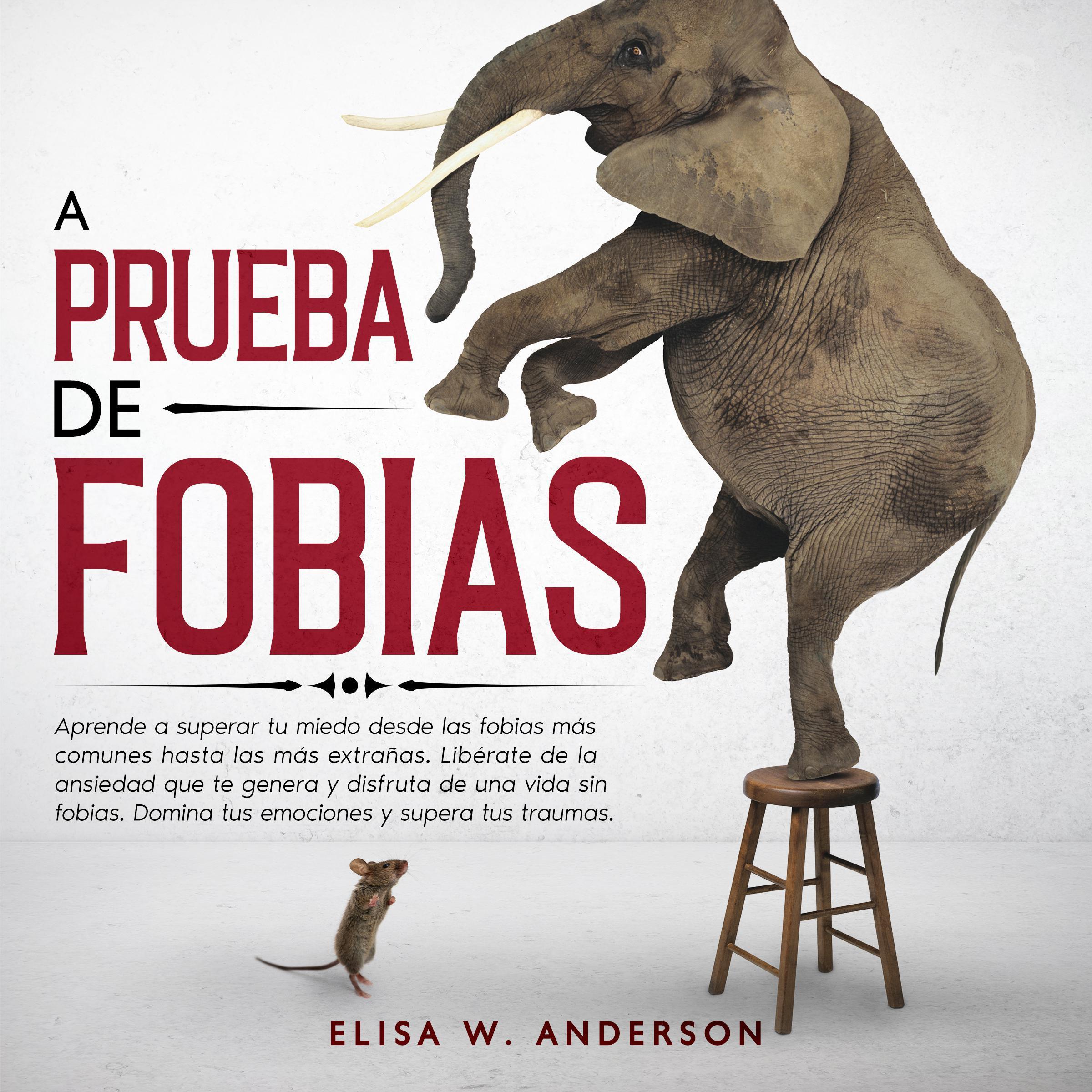 A PRUEBA DE FOBIAS