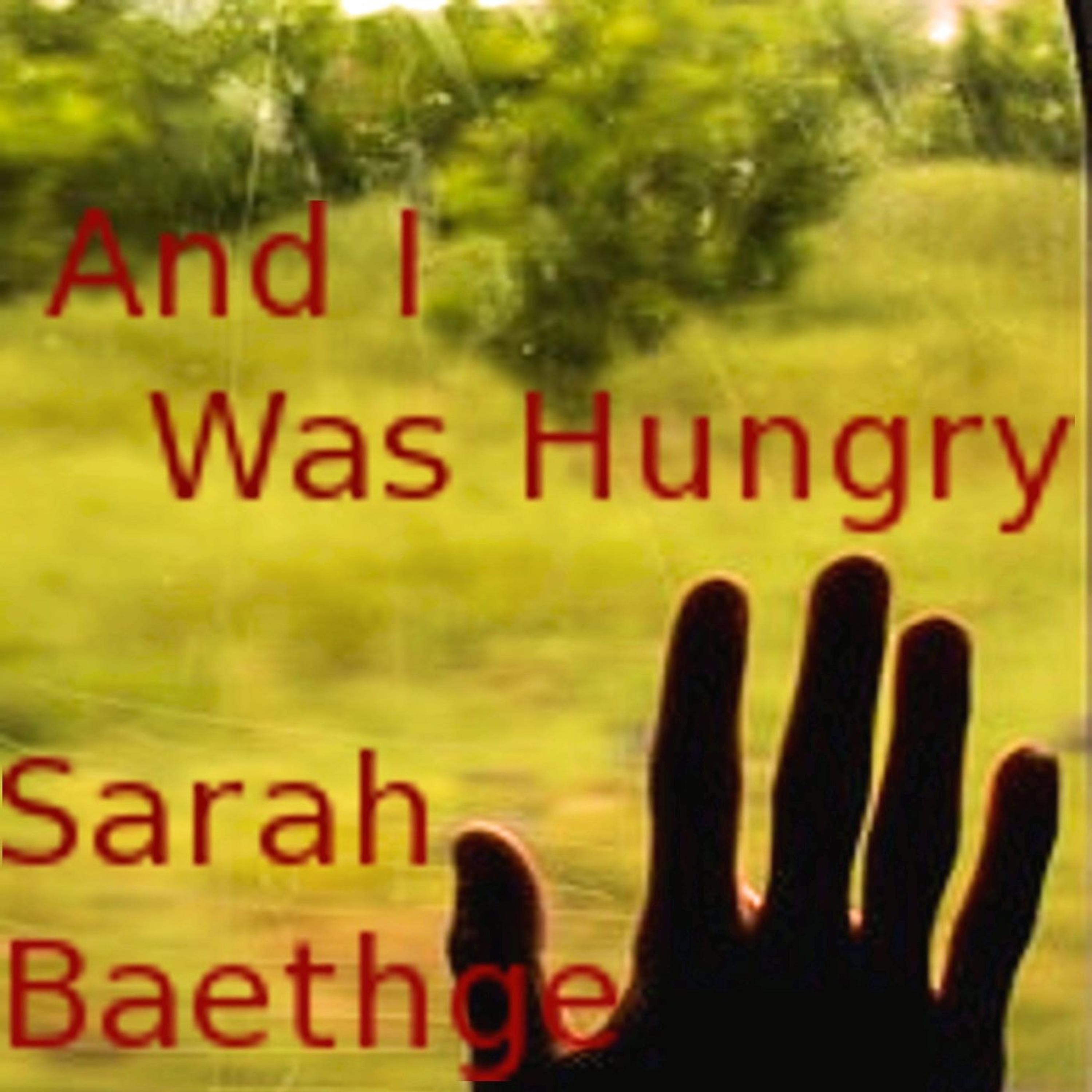 And I Was Hungry