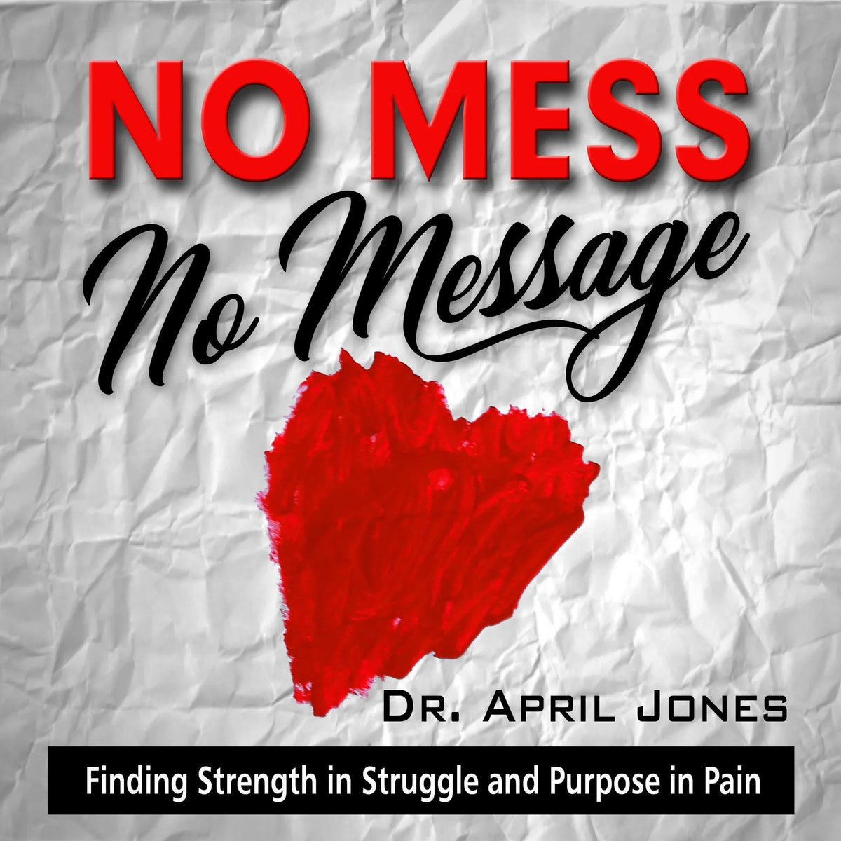 No Mess, No Message
