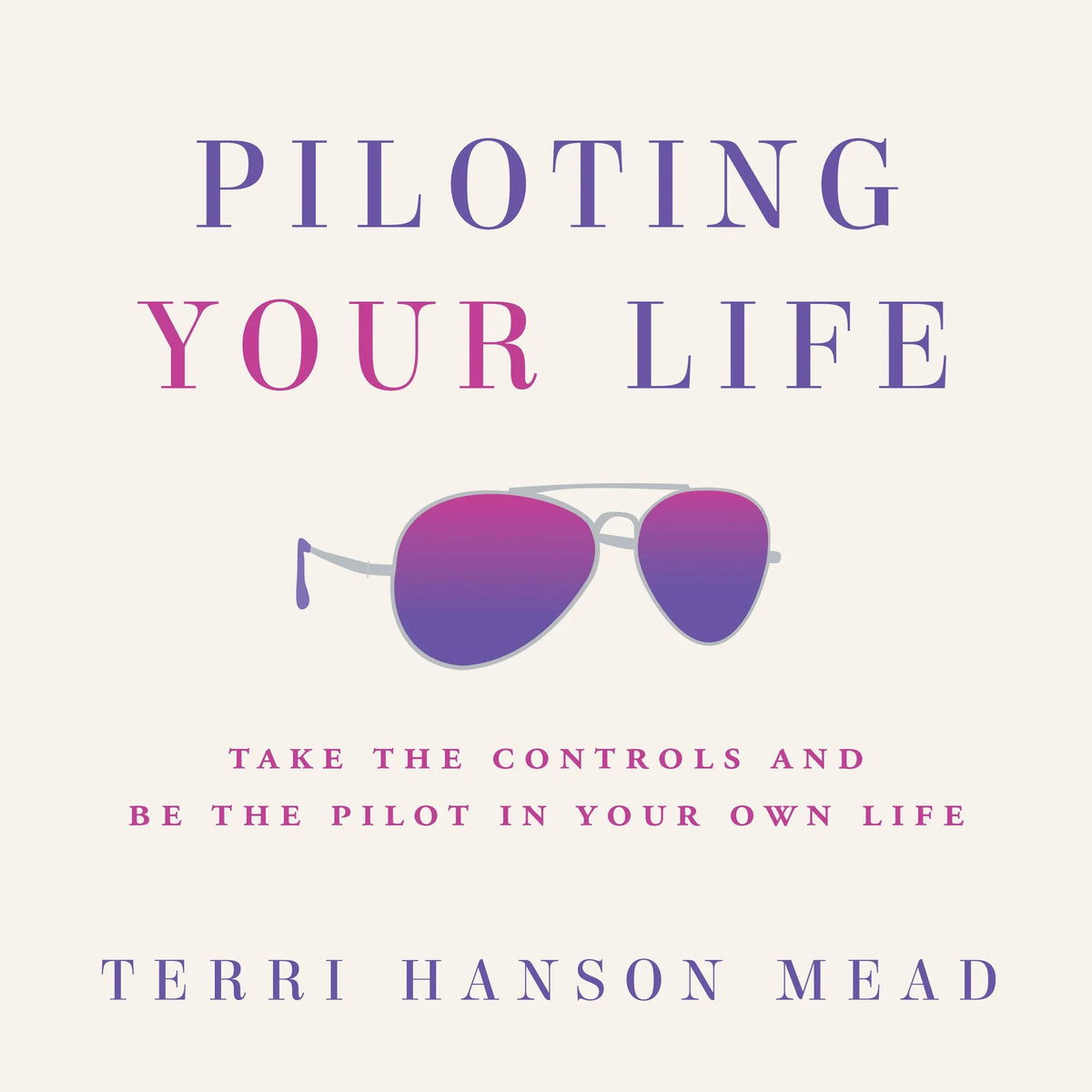 Piloting Your Life