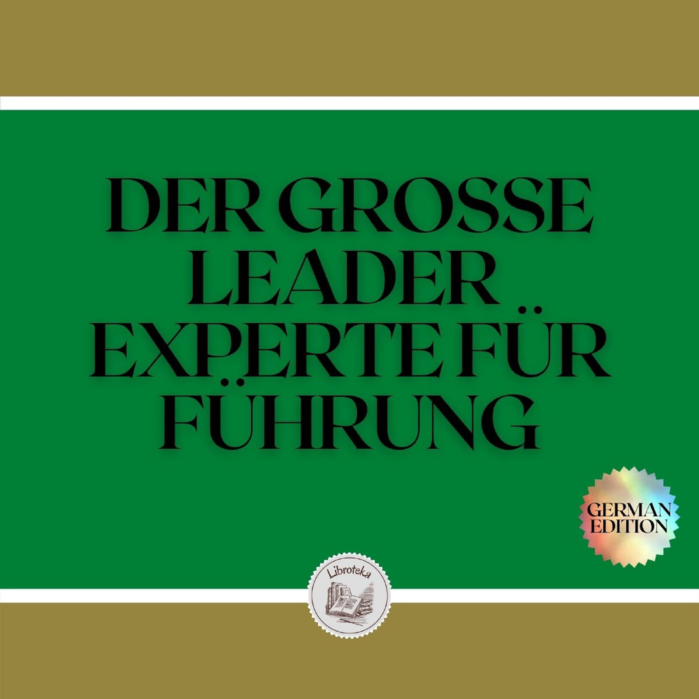 DER GROSSE LEADER:  EXPERTE FÜR FÜHRUNG