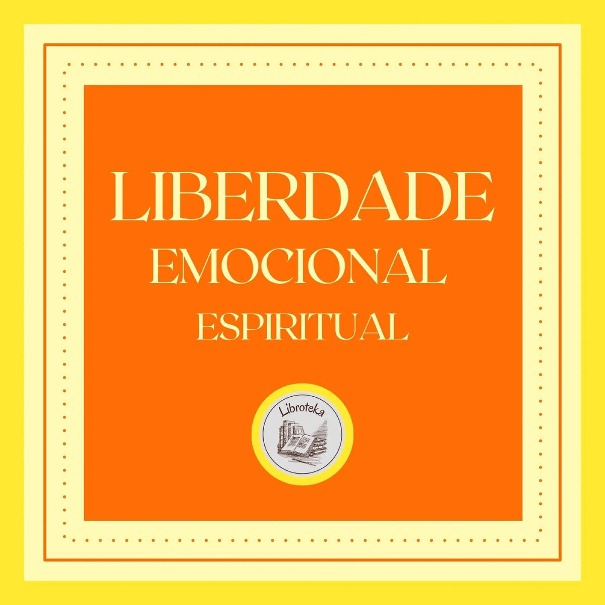 Liberdade Emocional Espiritual