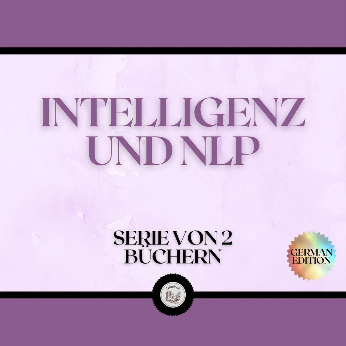 INTELLIGENZ UND NLP (SERIE VON 2 BÜCHERN)