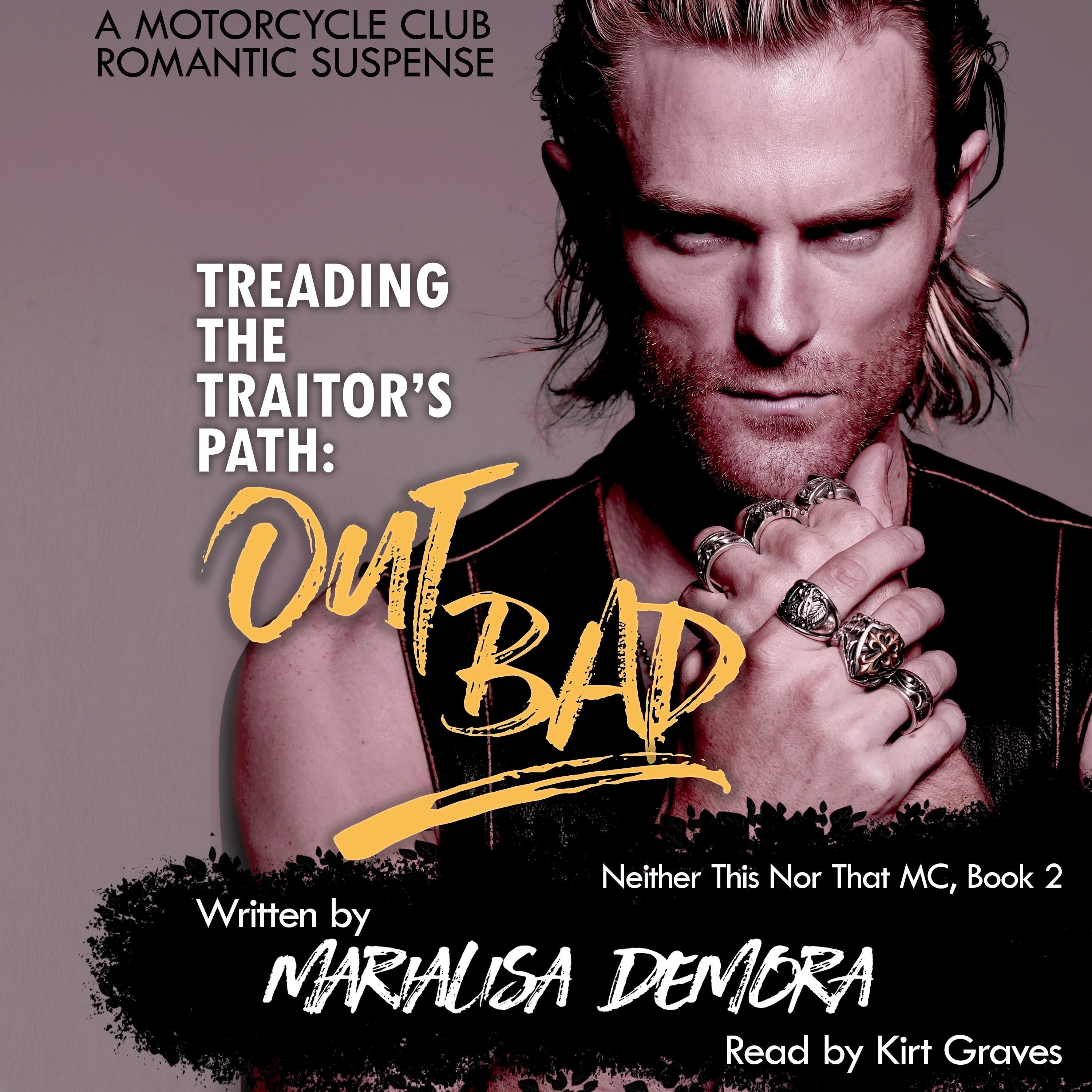 Treading the Traitor's Path: Out Bad