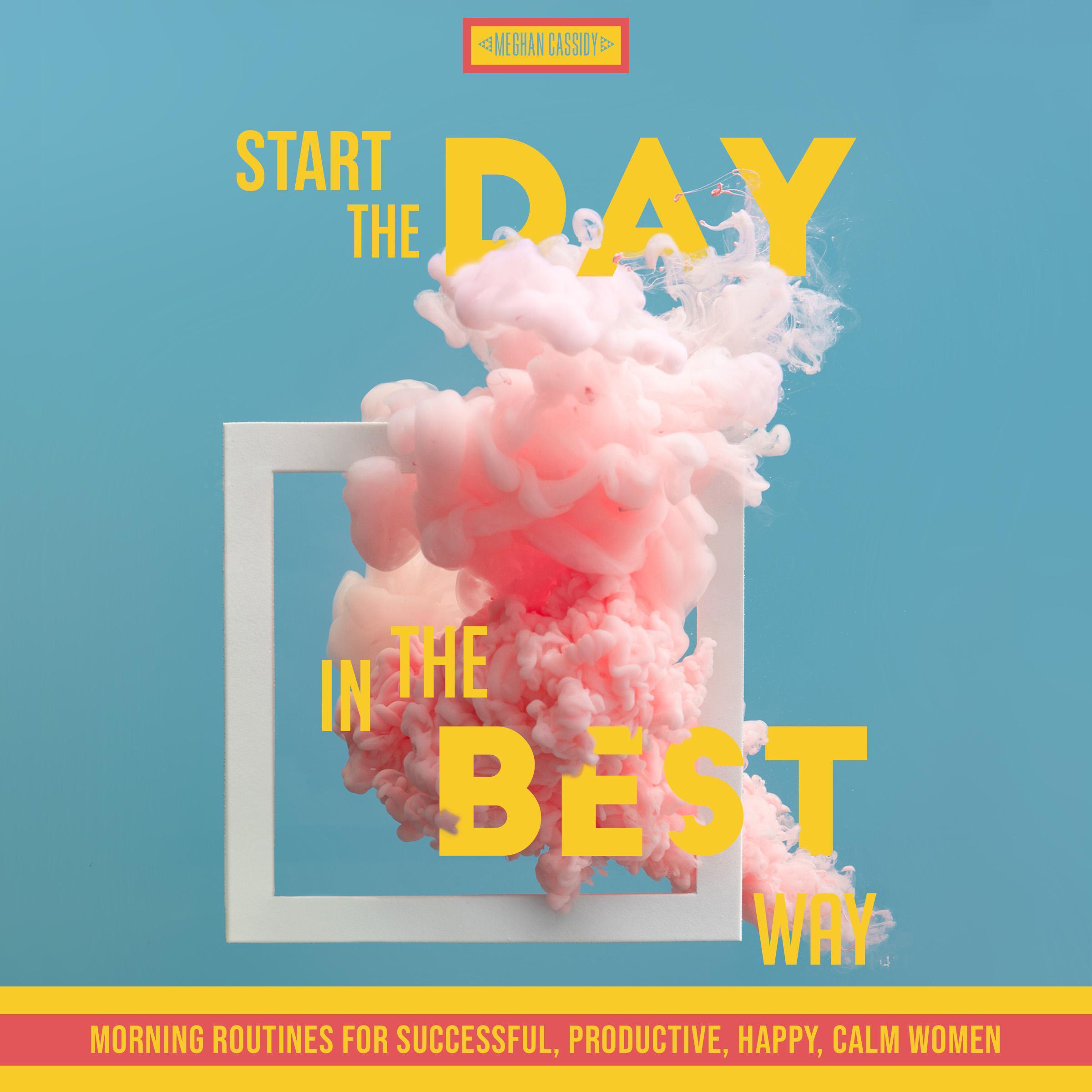 Start The Day In The Best Way