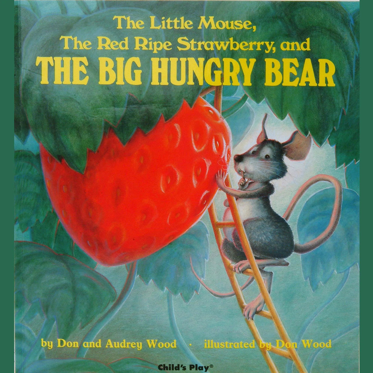 The Little Mouse, the Red Ripe Strawberry and the Big Hungry Bear