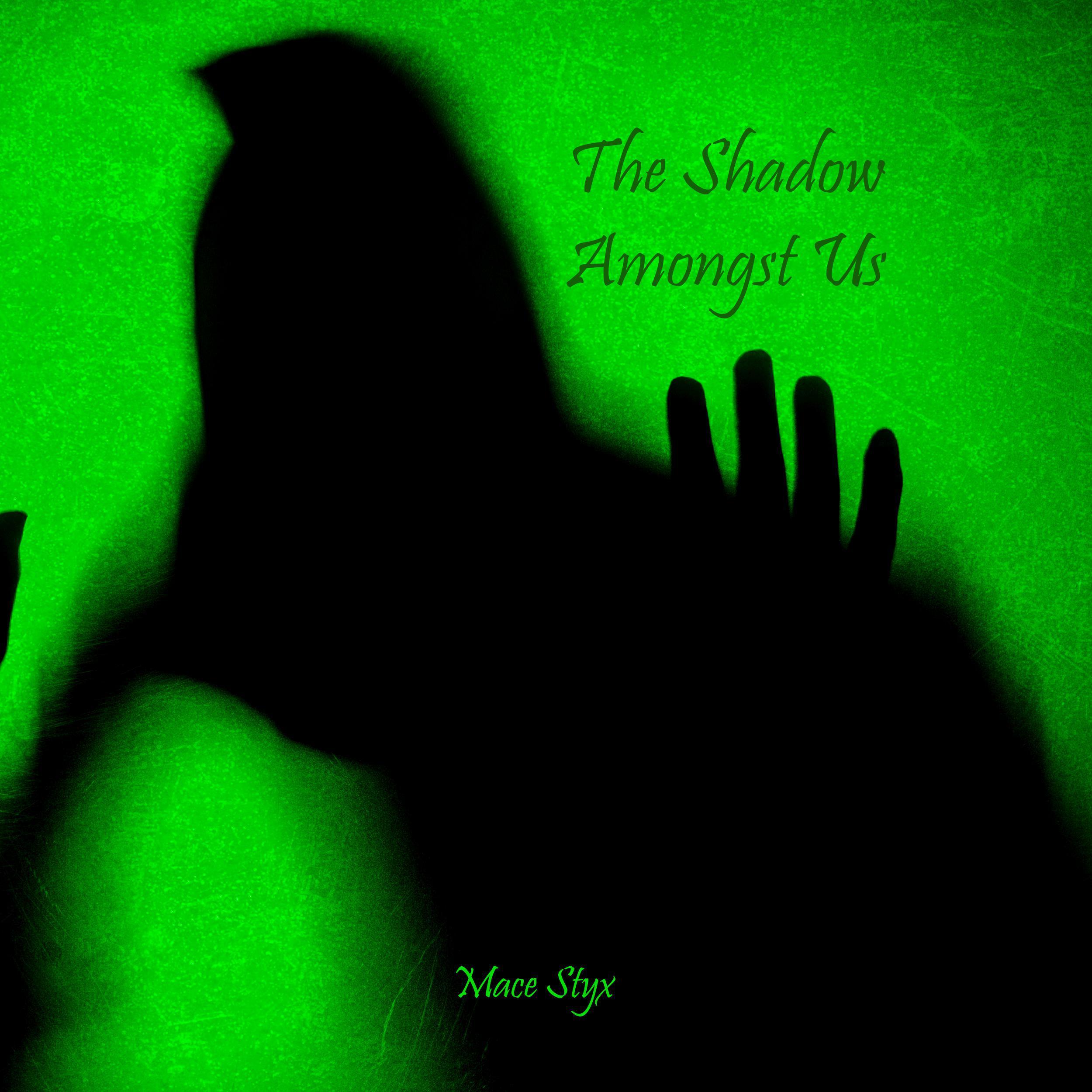 The Shadow Amongst Us