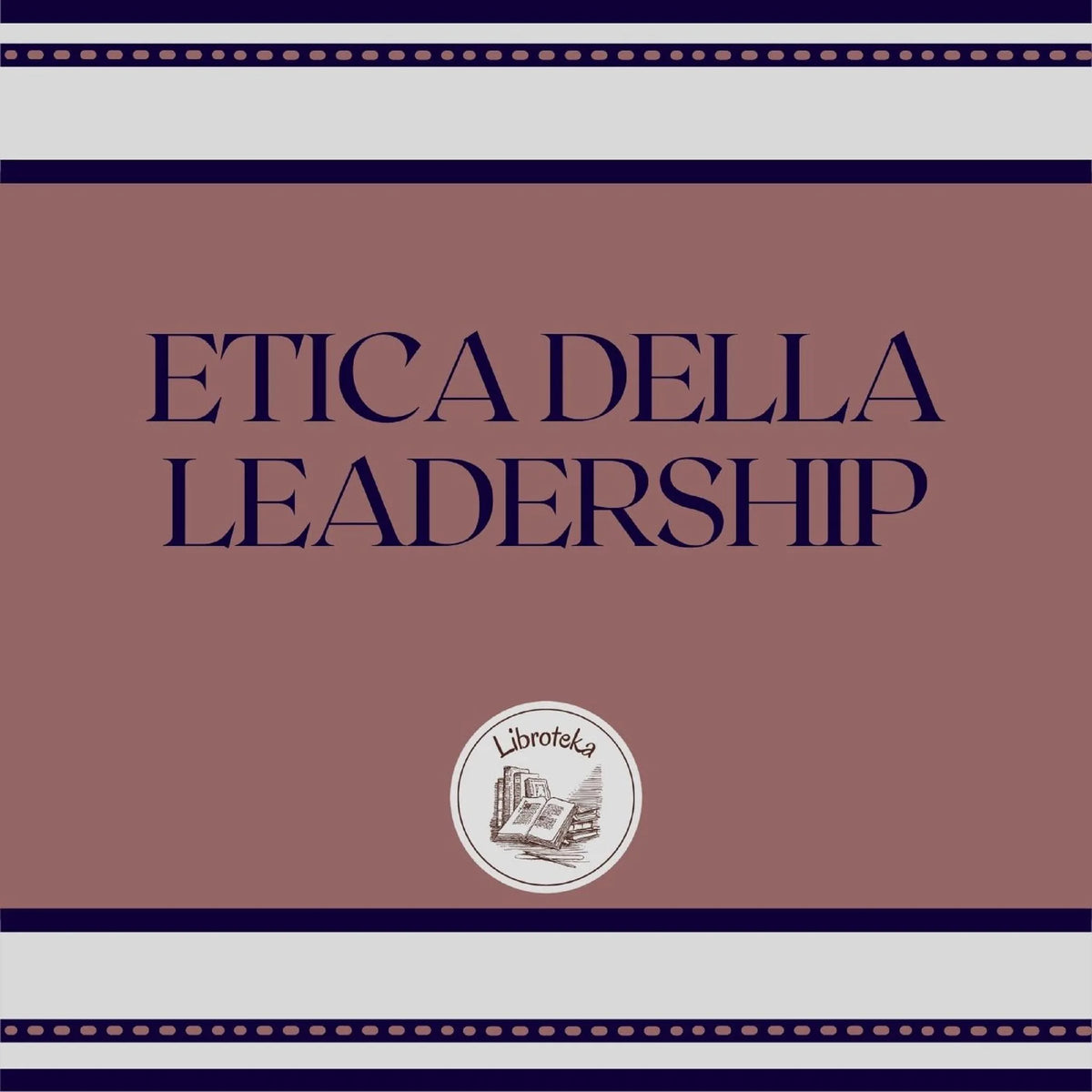 ETICA DELLA LEADERSHIP