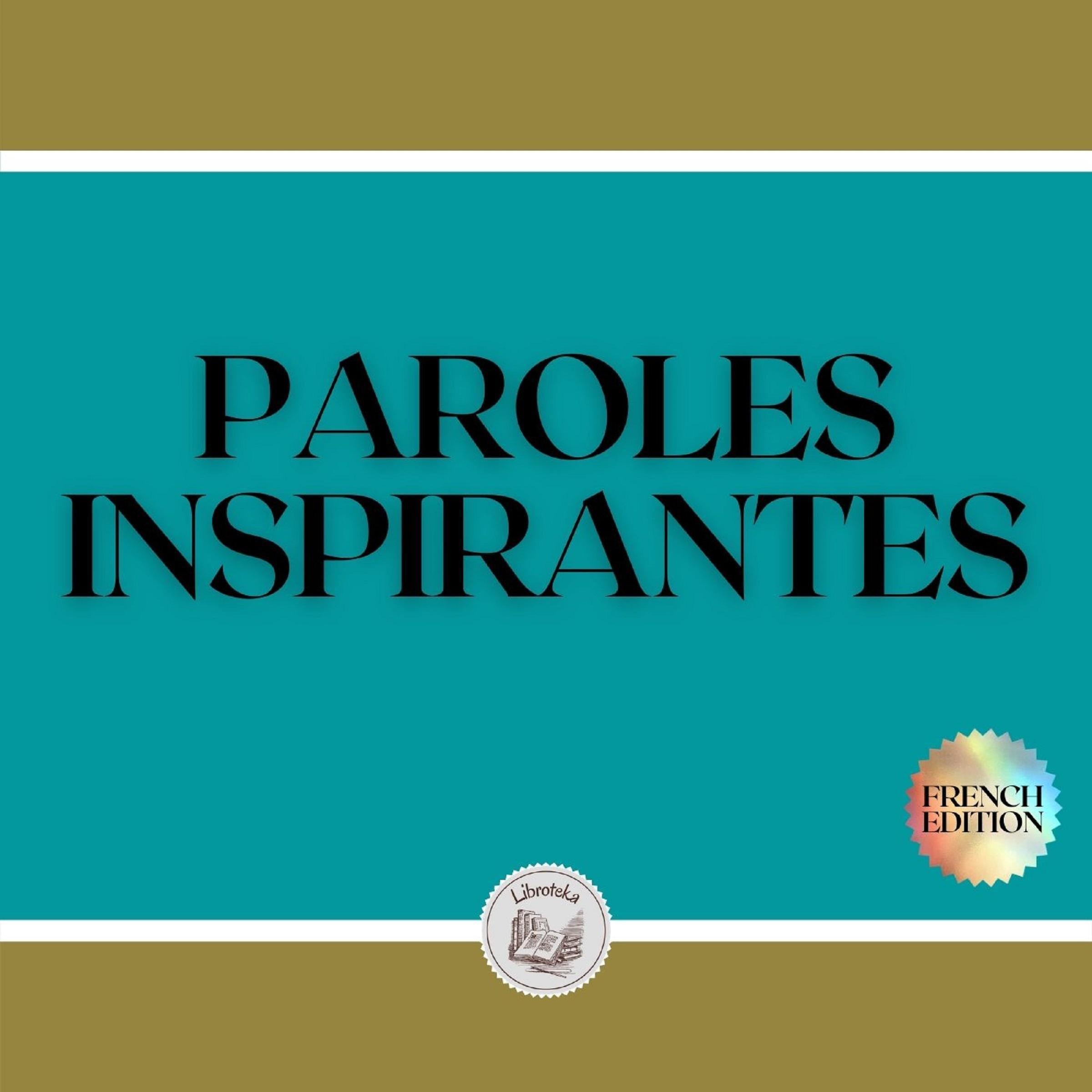 PAROLES INSPIRANTES
