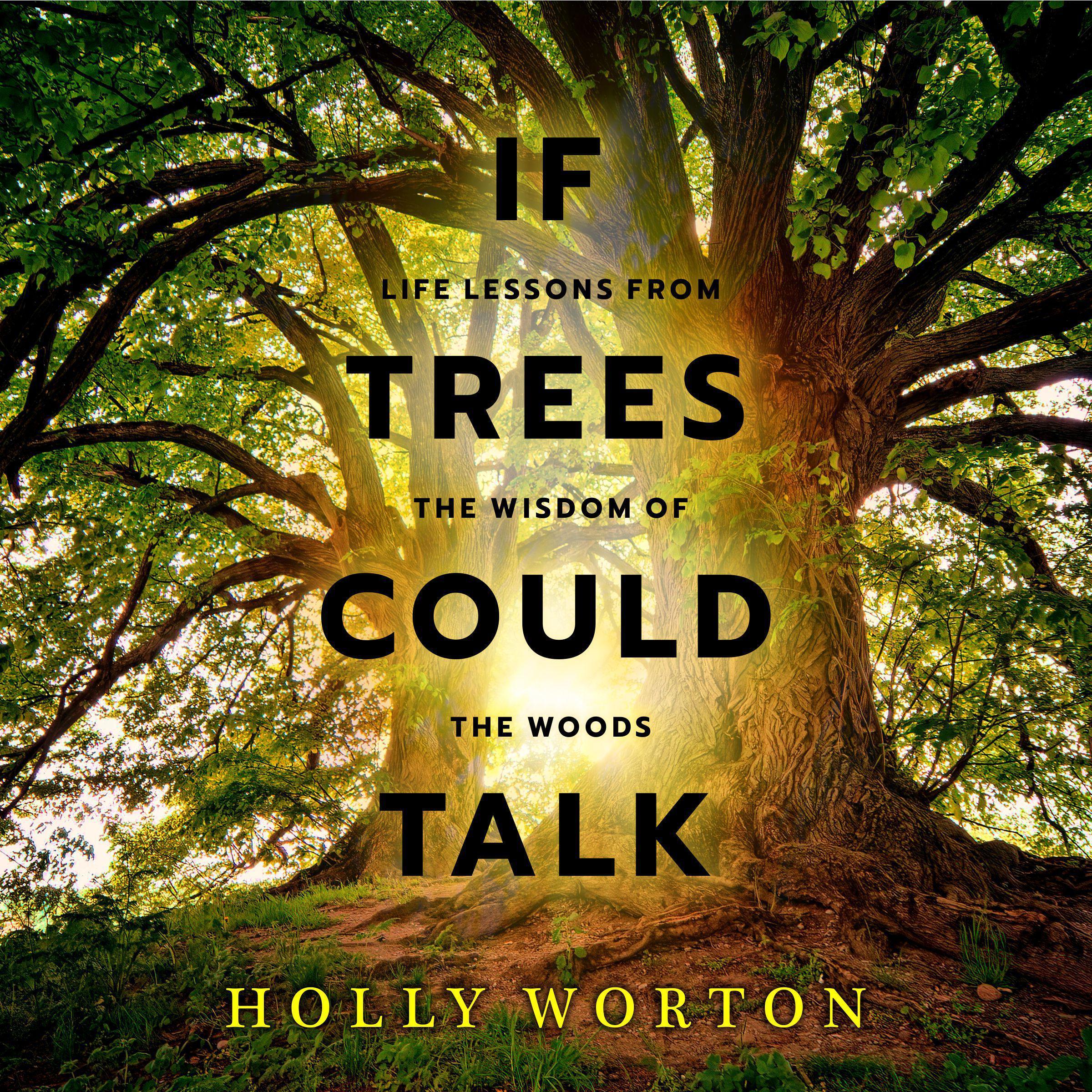 If Trees Could Talk