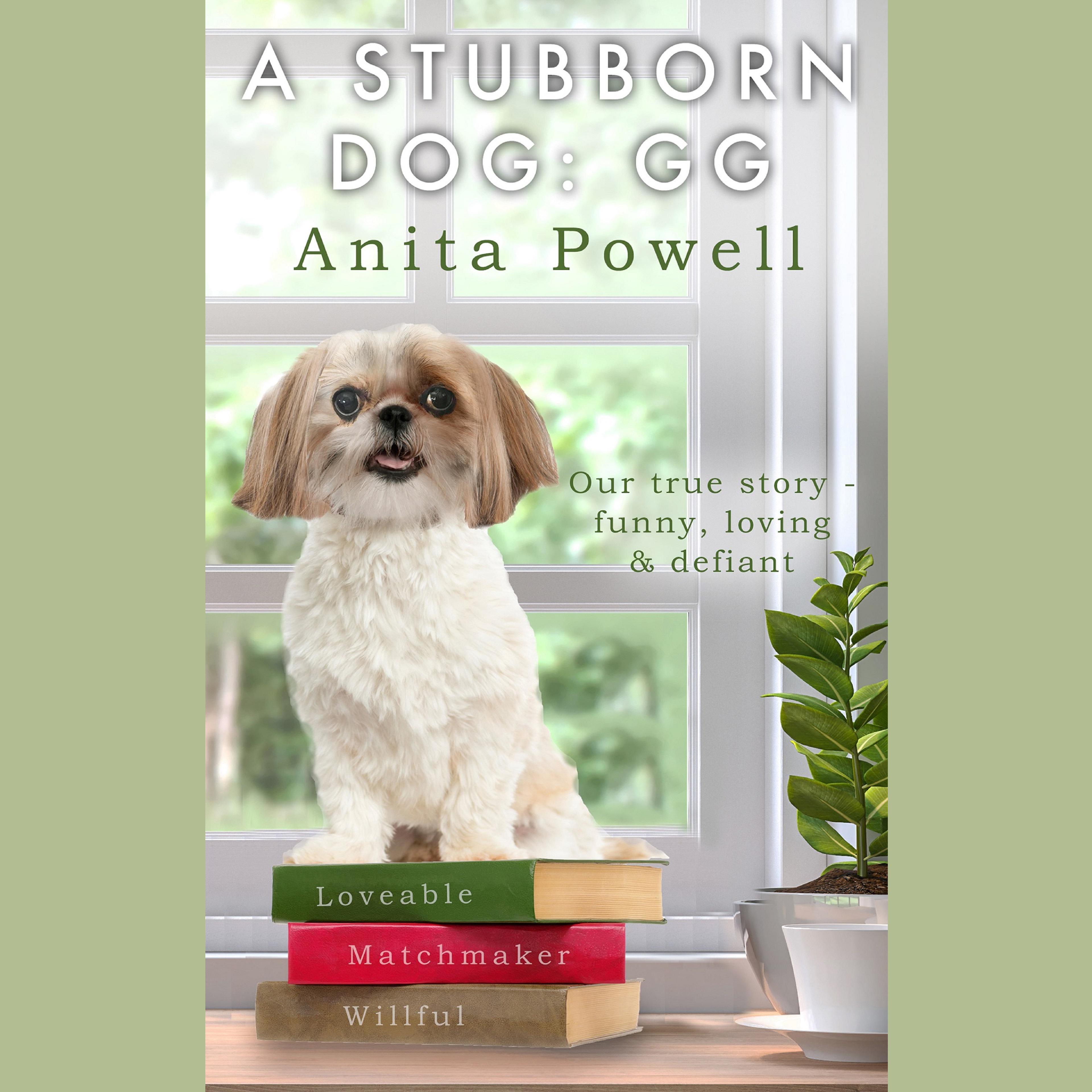A Stubborn Dog: GG