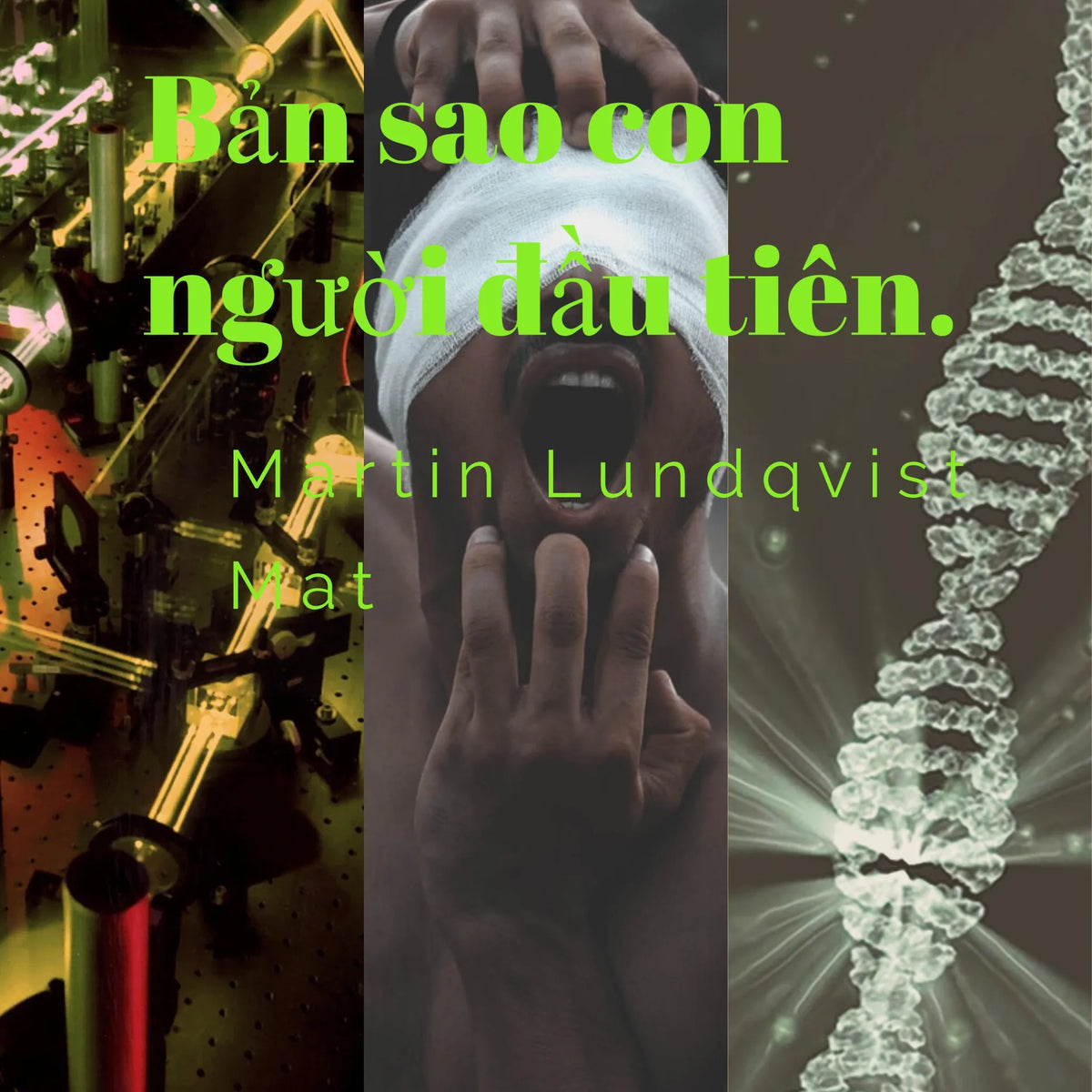 Bản sao con người đầu tiên.