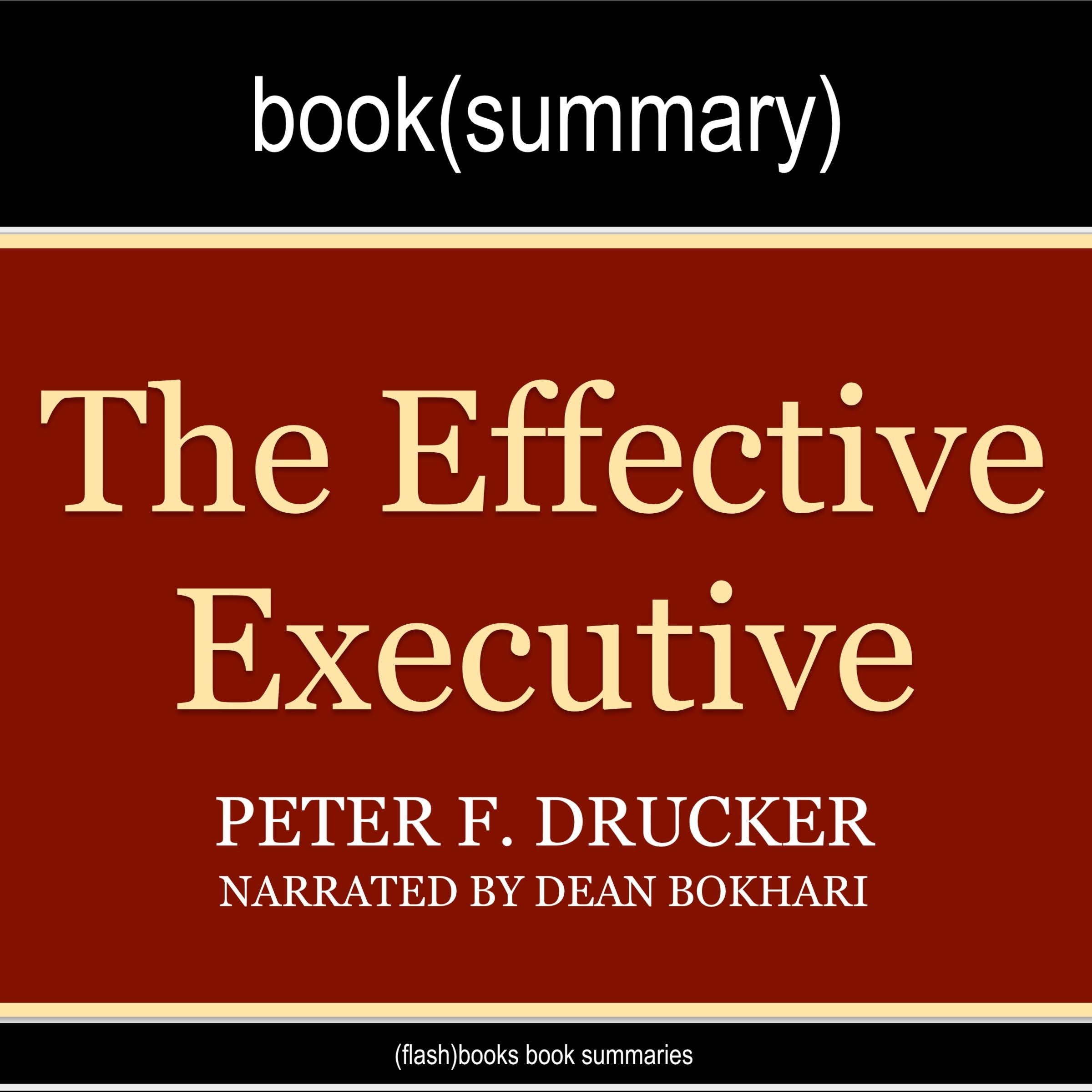 The Effective Executive by Peter Drucker - Book Summary