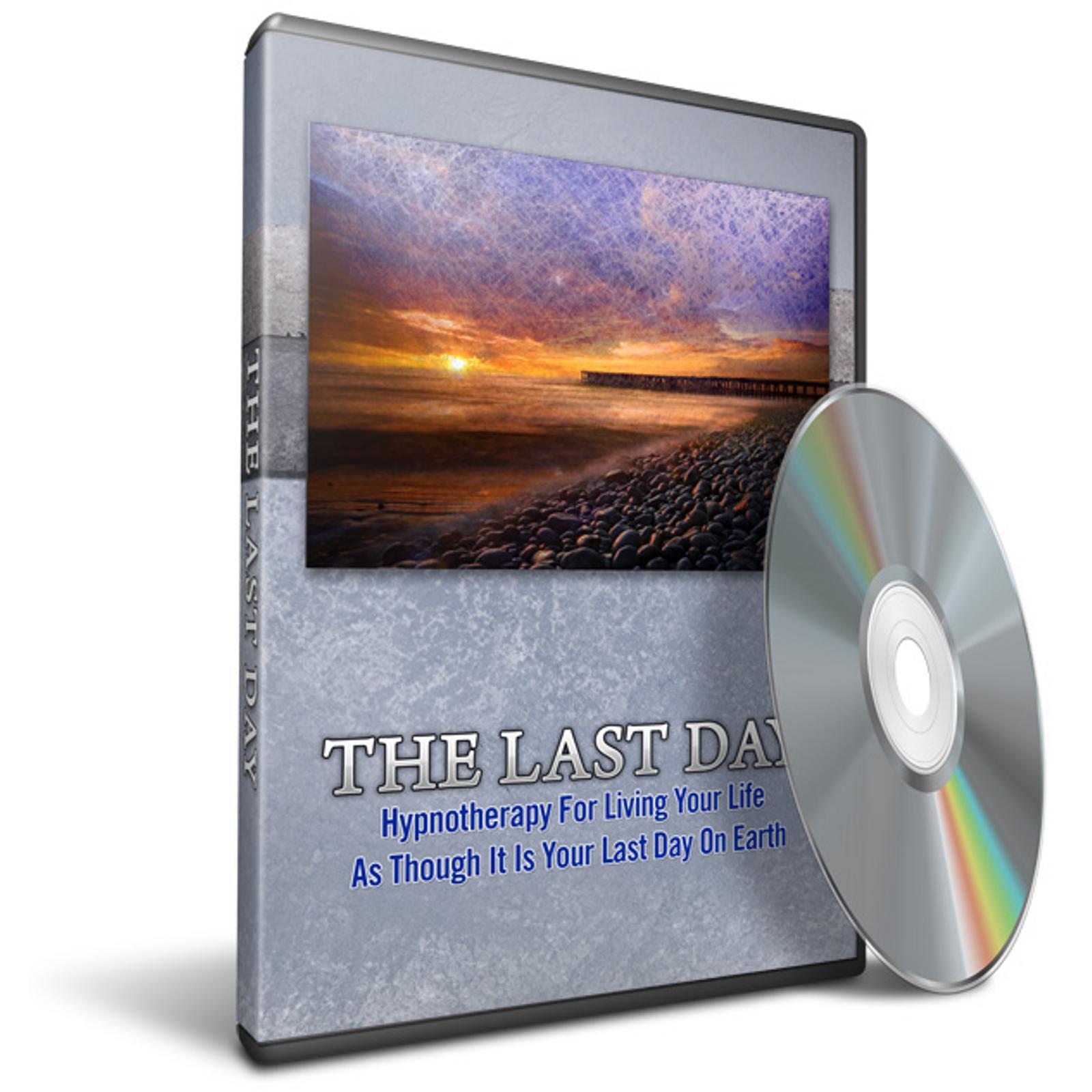 Hypnosis for Living Each Day As Though It Is Your Last Day