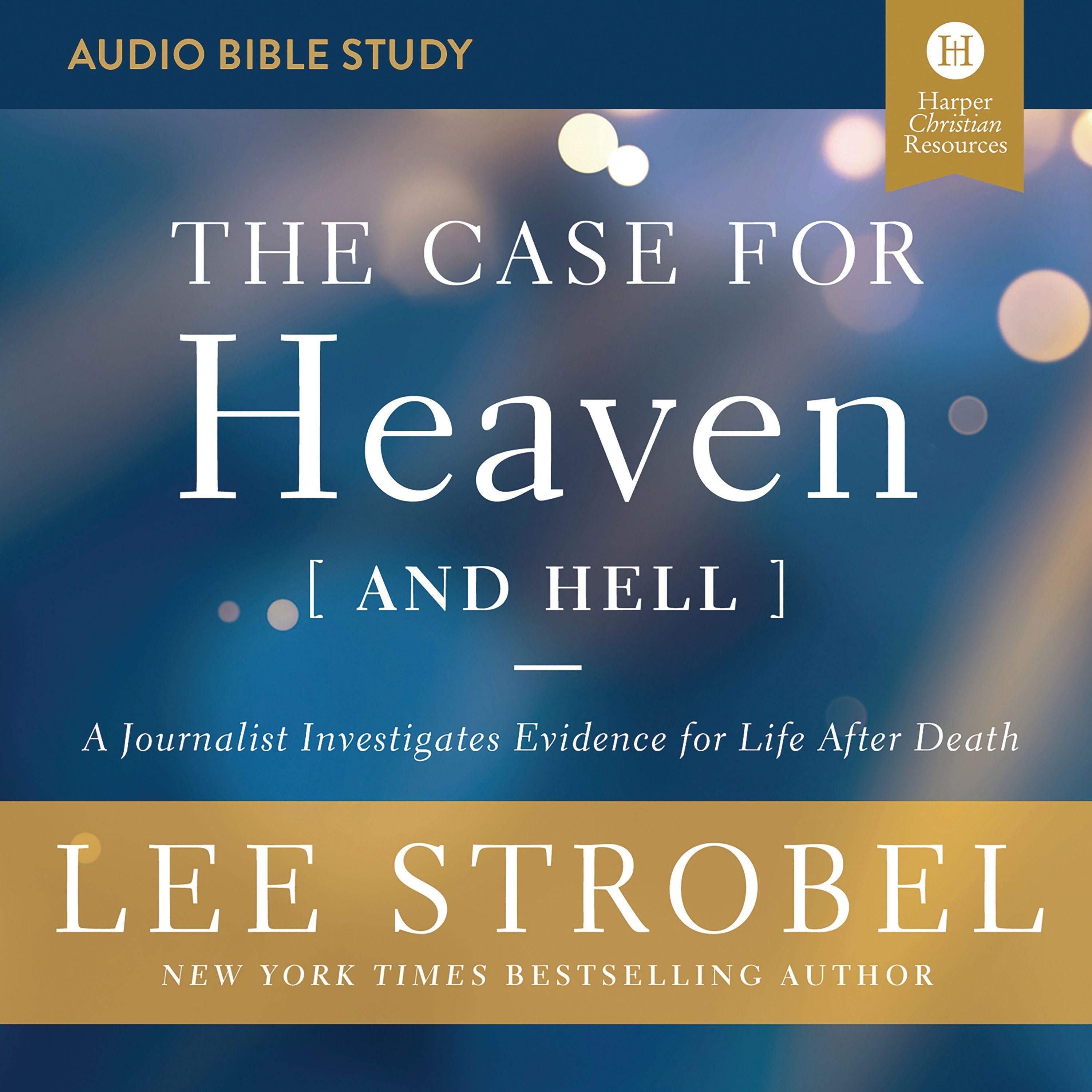 The Case for Heaven (and Hell): Audio Bible Studies
