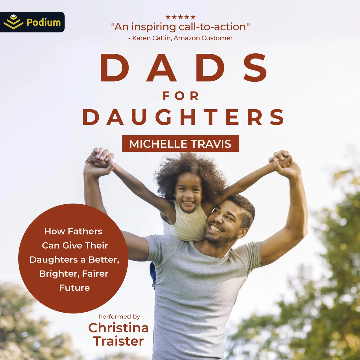 Dads for Daughters: How Fathers Can Give their Daughters a Better, Brighter, Fairer Future