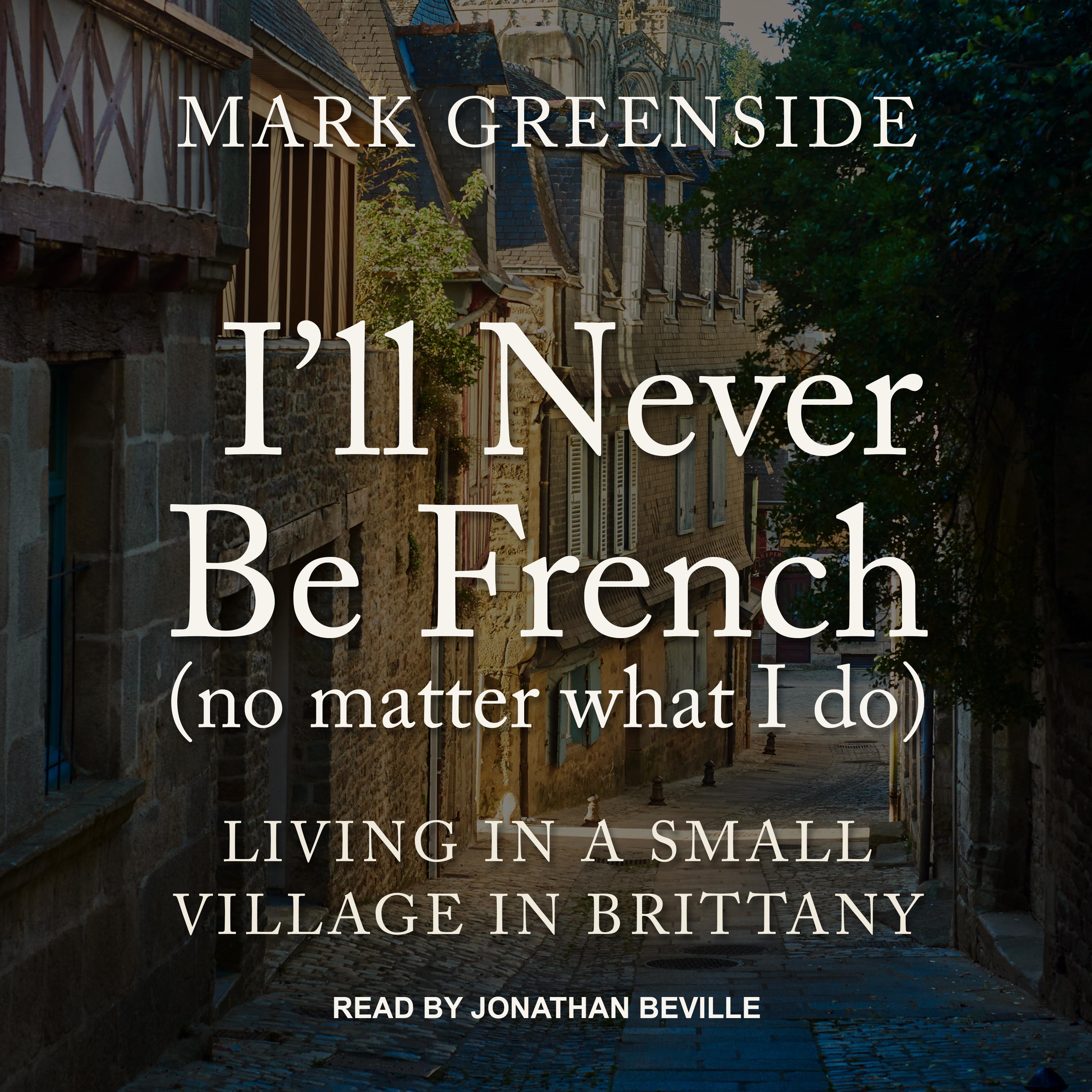 I'll Never Be French (no matter what I do)