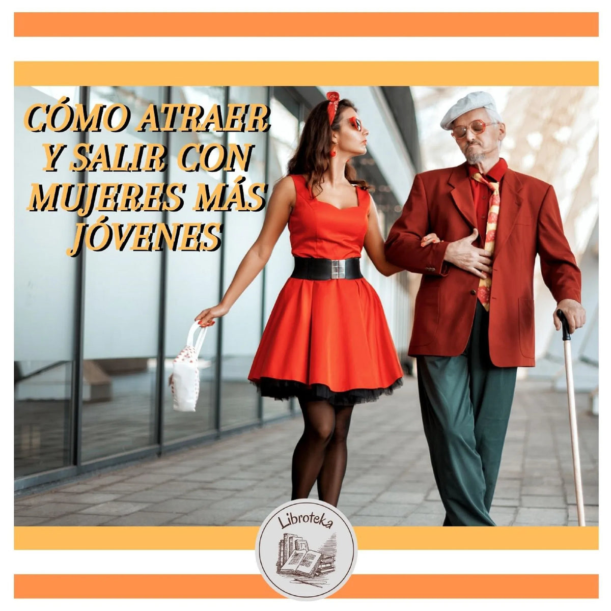 CÓMO ATRAER Y SALIR CON MUJERES MÁS JÓVENES