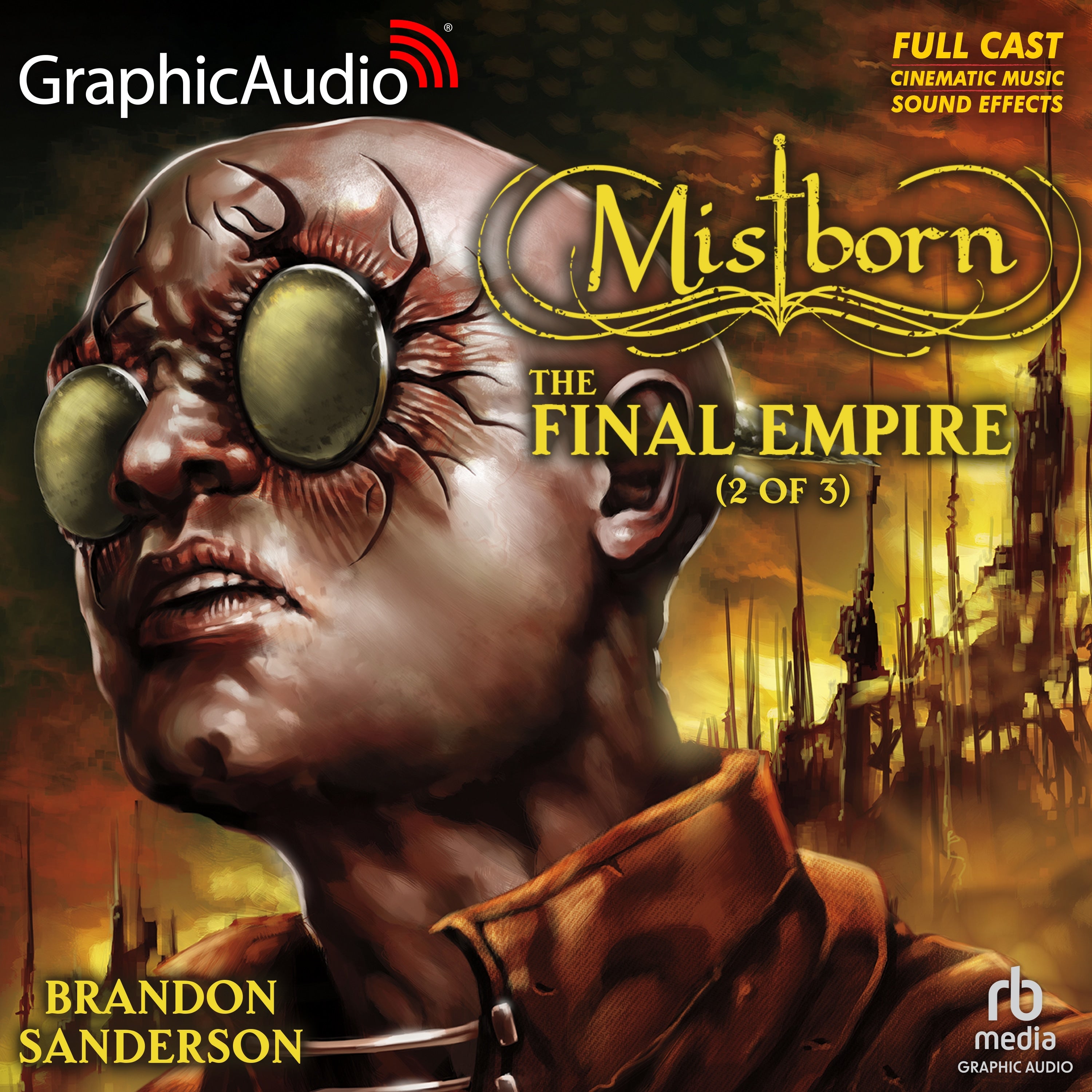 The Final Empire (2 of 3) [Dramatized Adaptation]