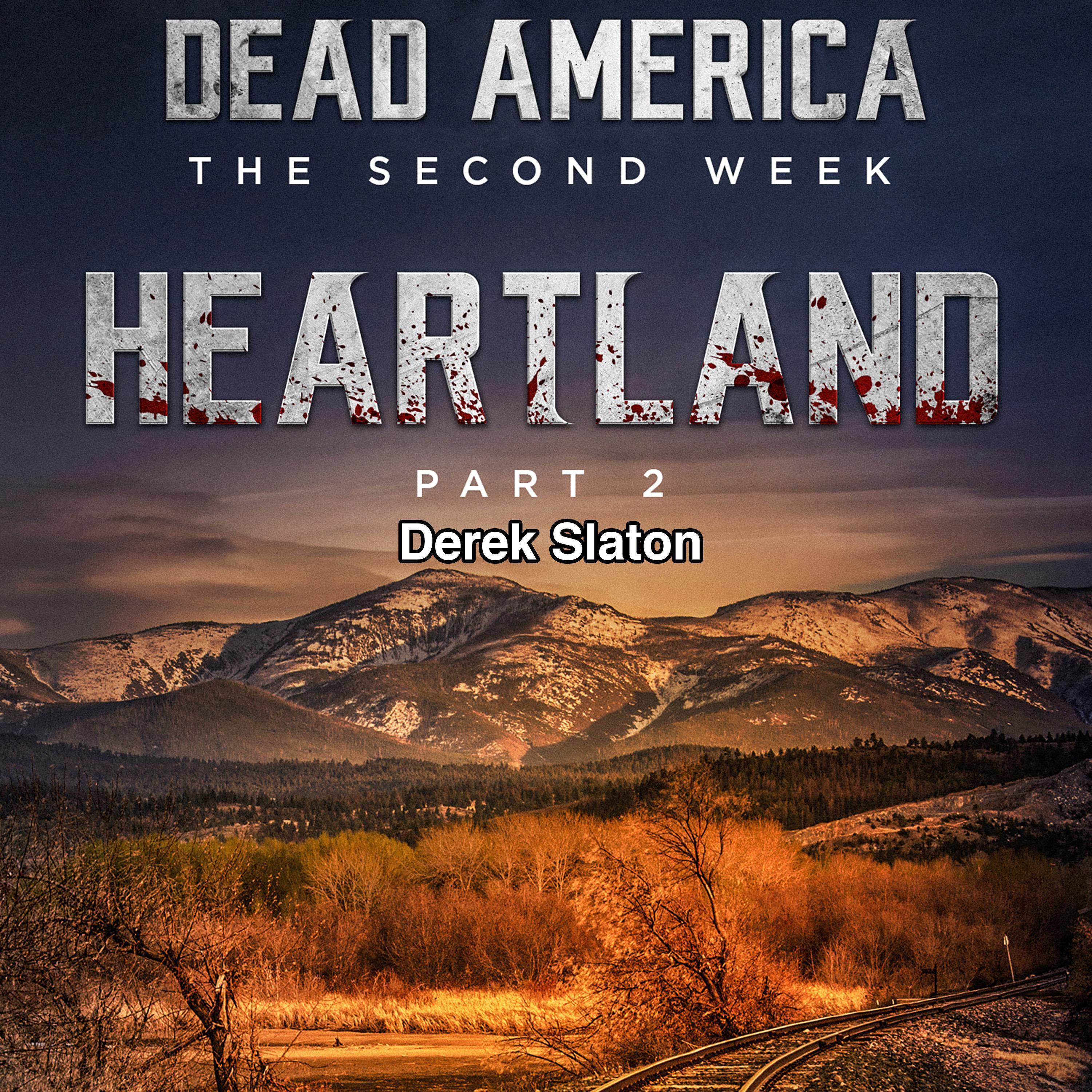 Dead America:  The Second Week - Heartland Pt 2