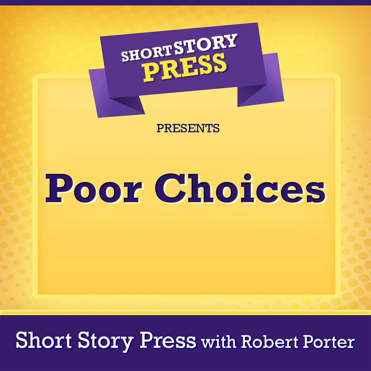 Short Story Press Presents Poor Choices