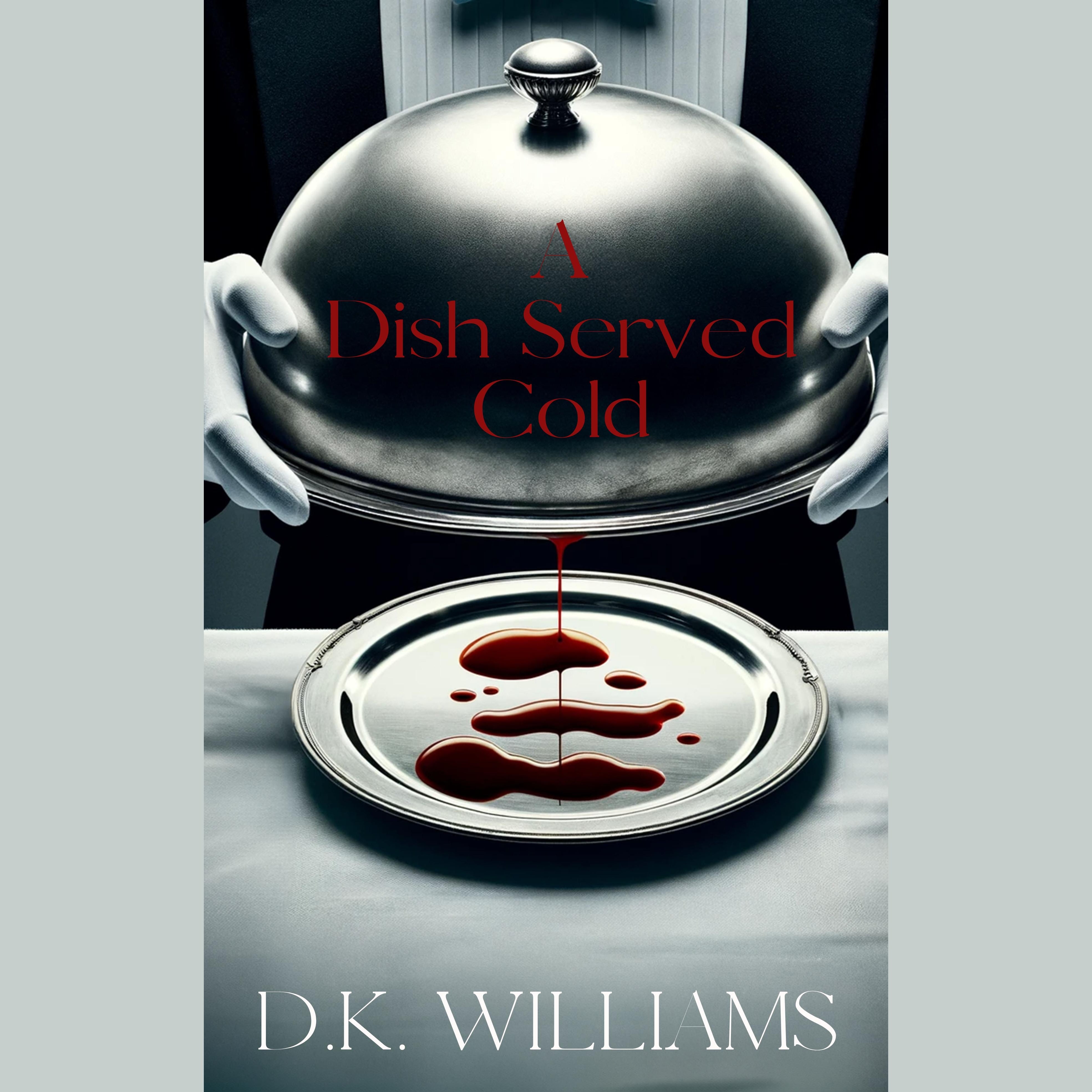 A Dish Served Cold