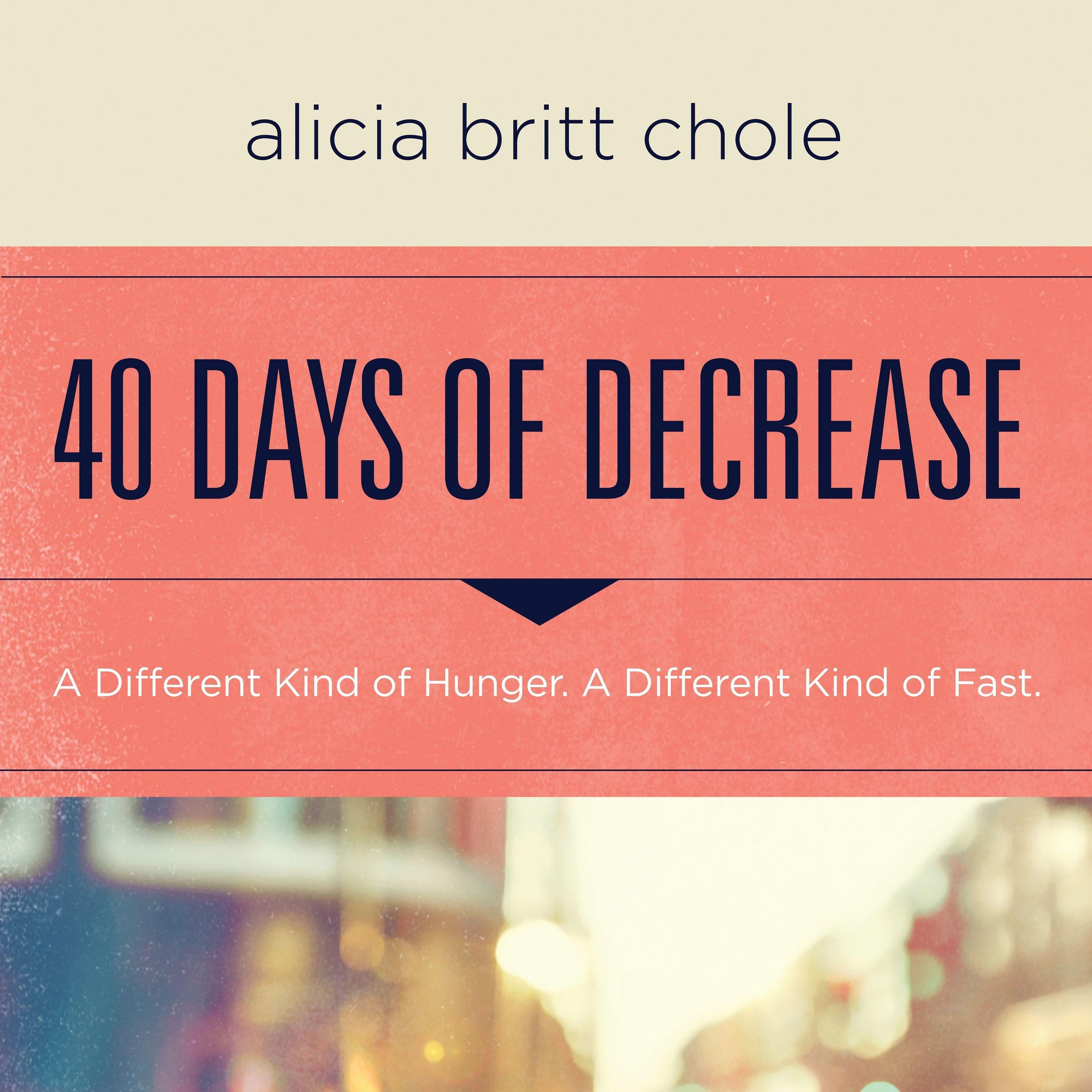 40 Days of Decrease