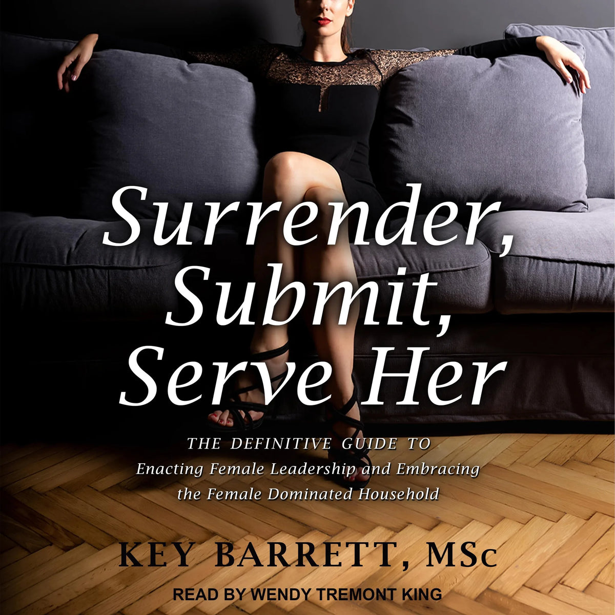 Surrender, Submit, Serve Her
