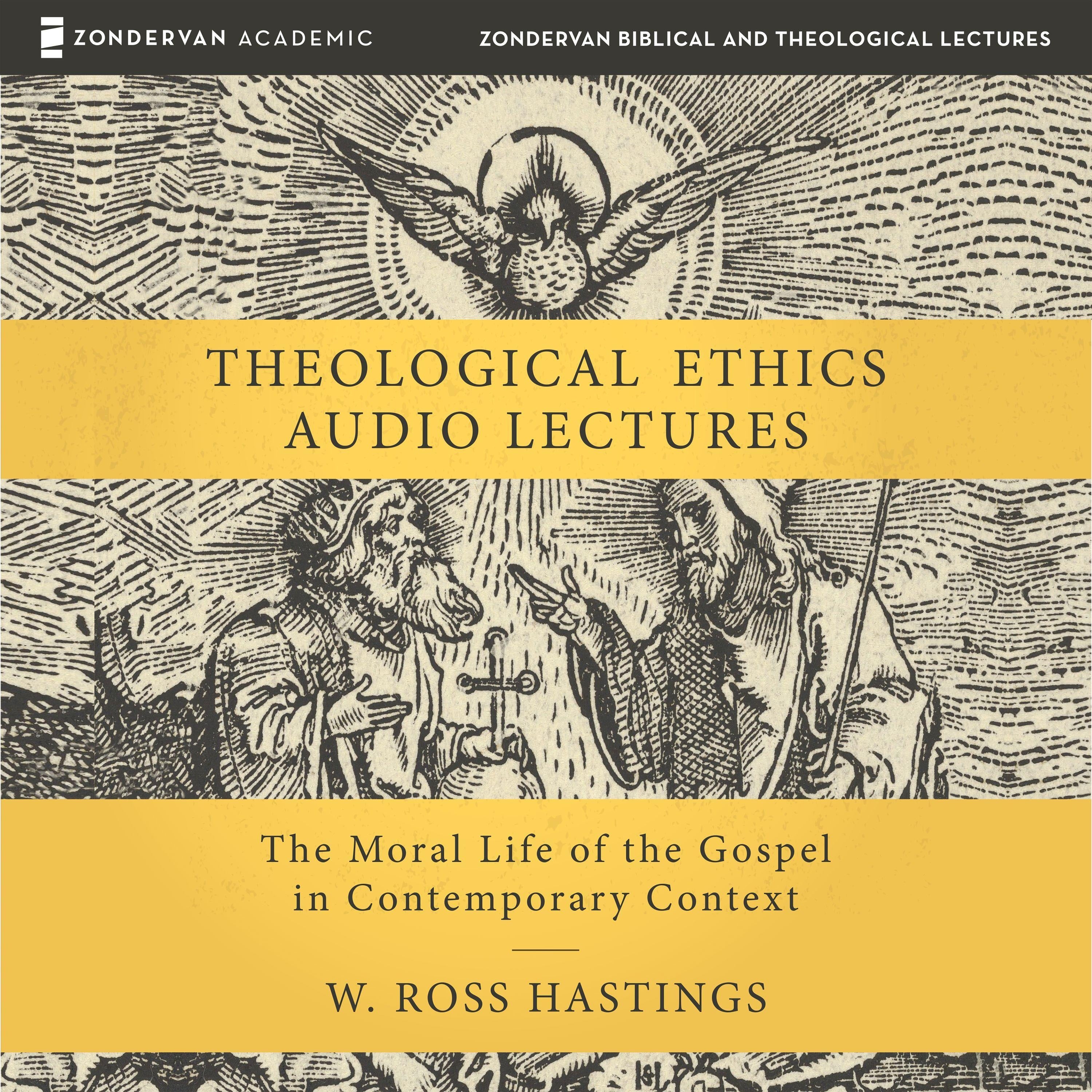 Theological Ethics: Audio Lectures