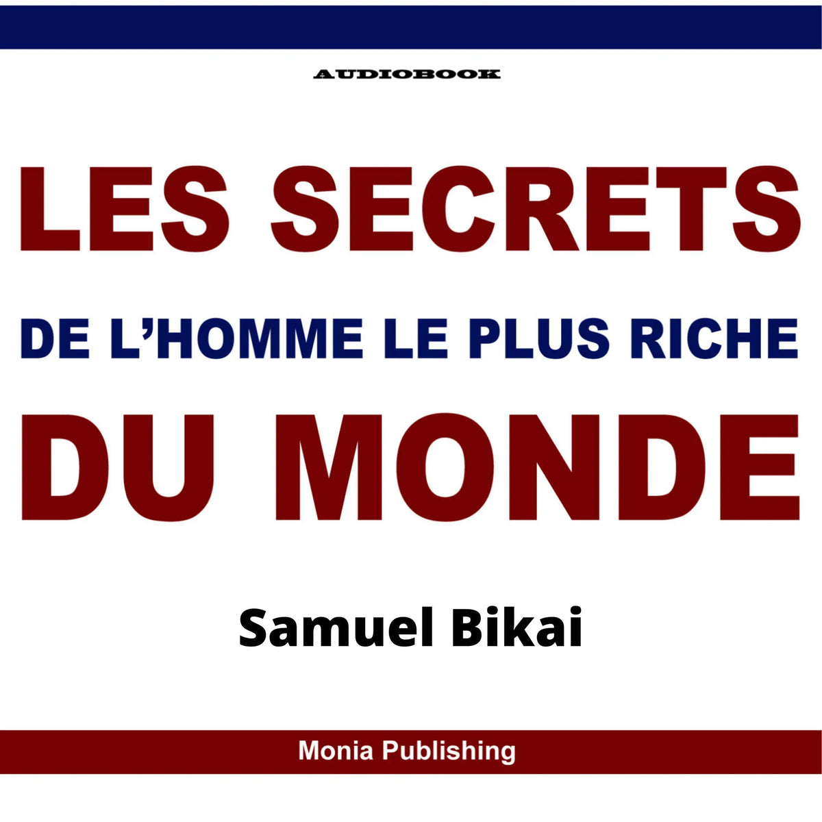 Les Secrets De l'Homme Le Plus Riche Du Monde