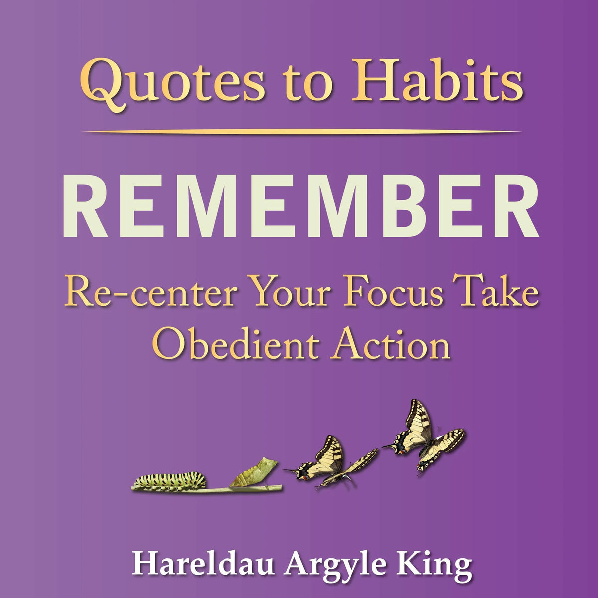 Quotes to Habits Remember: