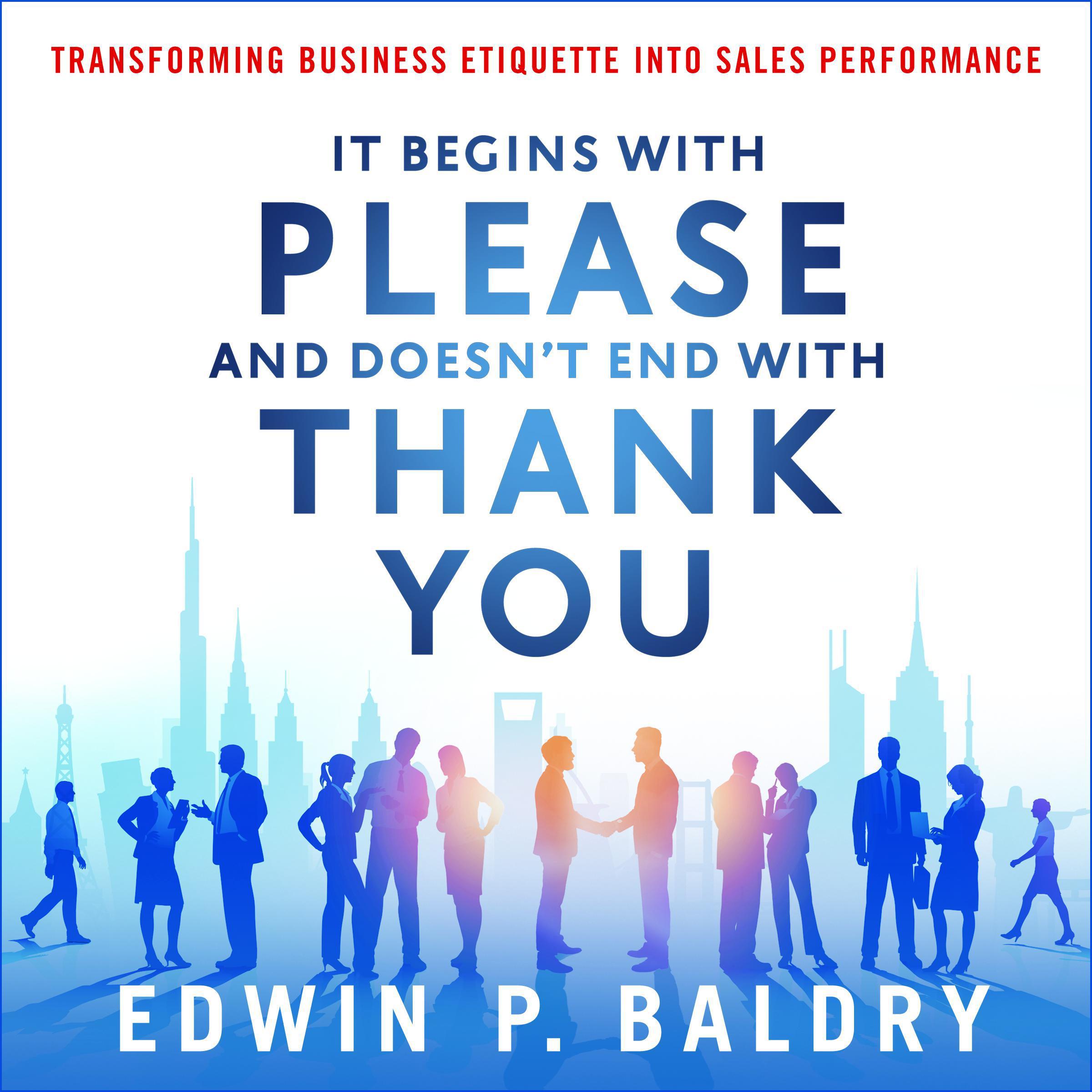 It Begins with Please and Doesn't End with Thank You