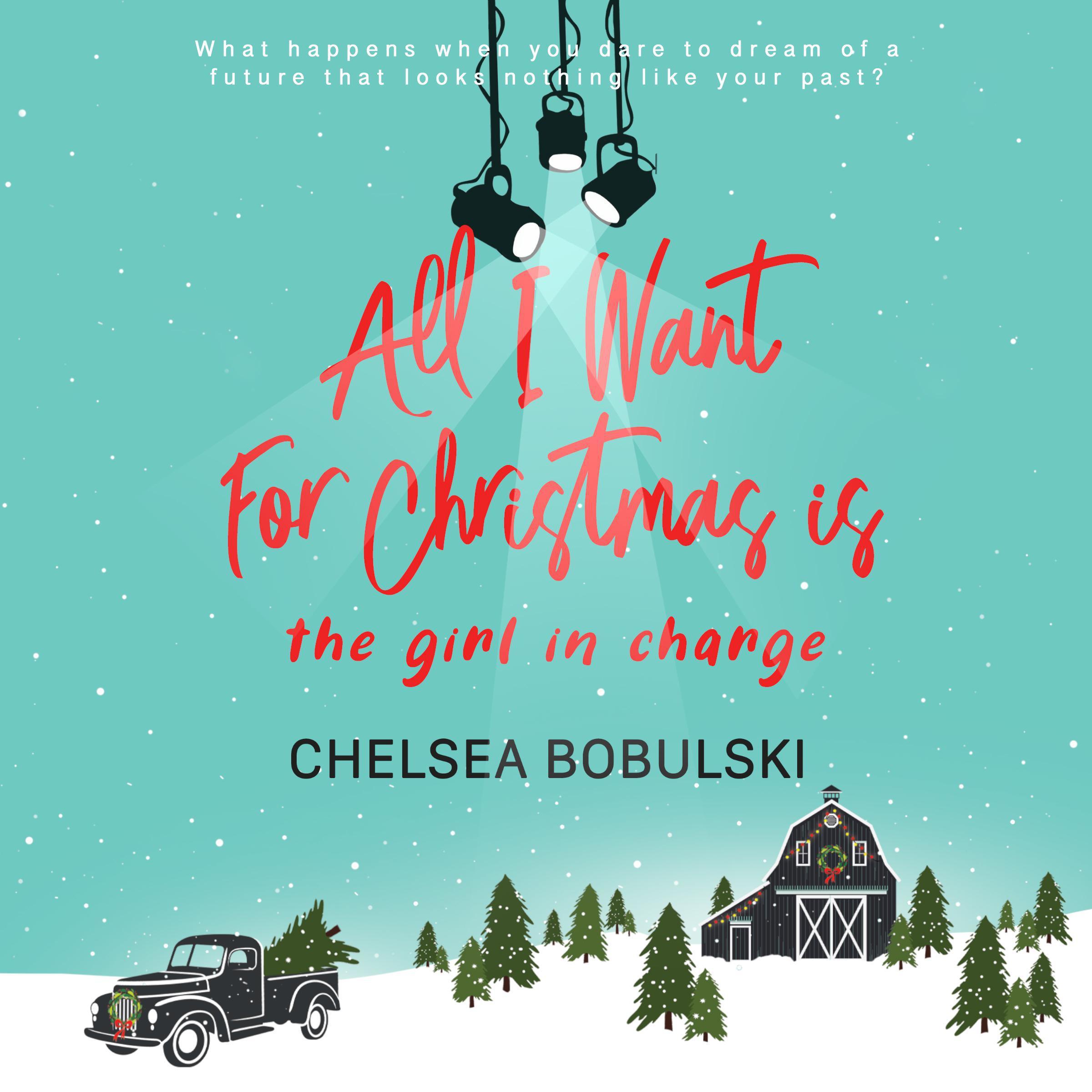 All I Want For Christmas is the Girl in Charge