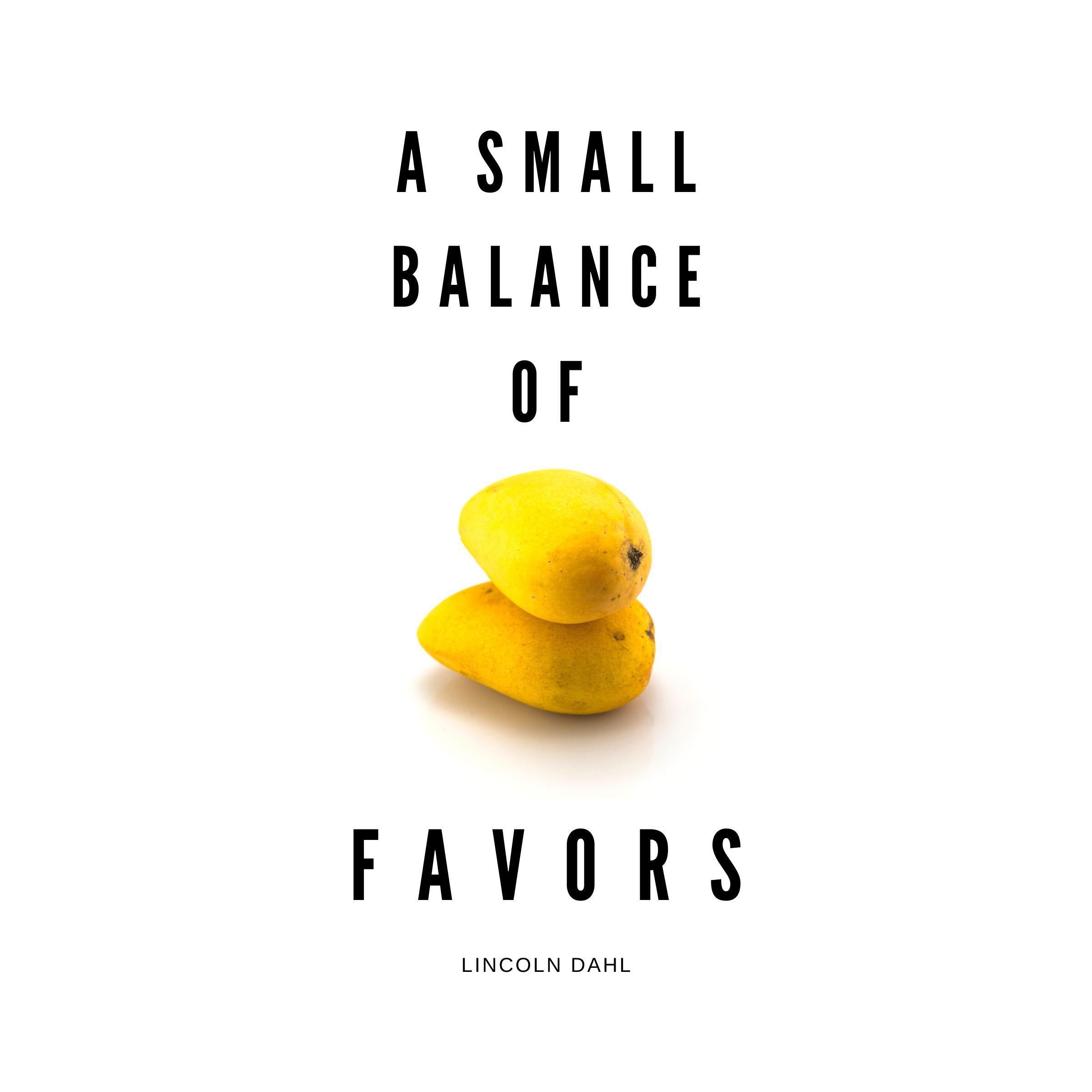A Small Balance of Favors