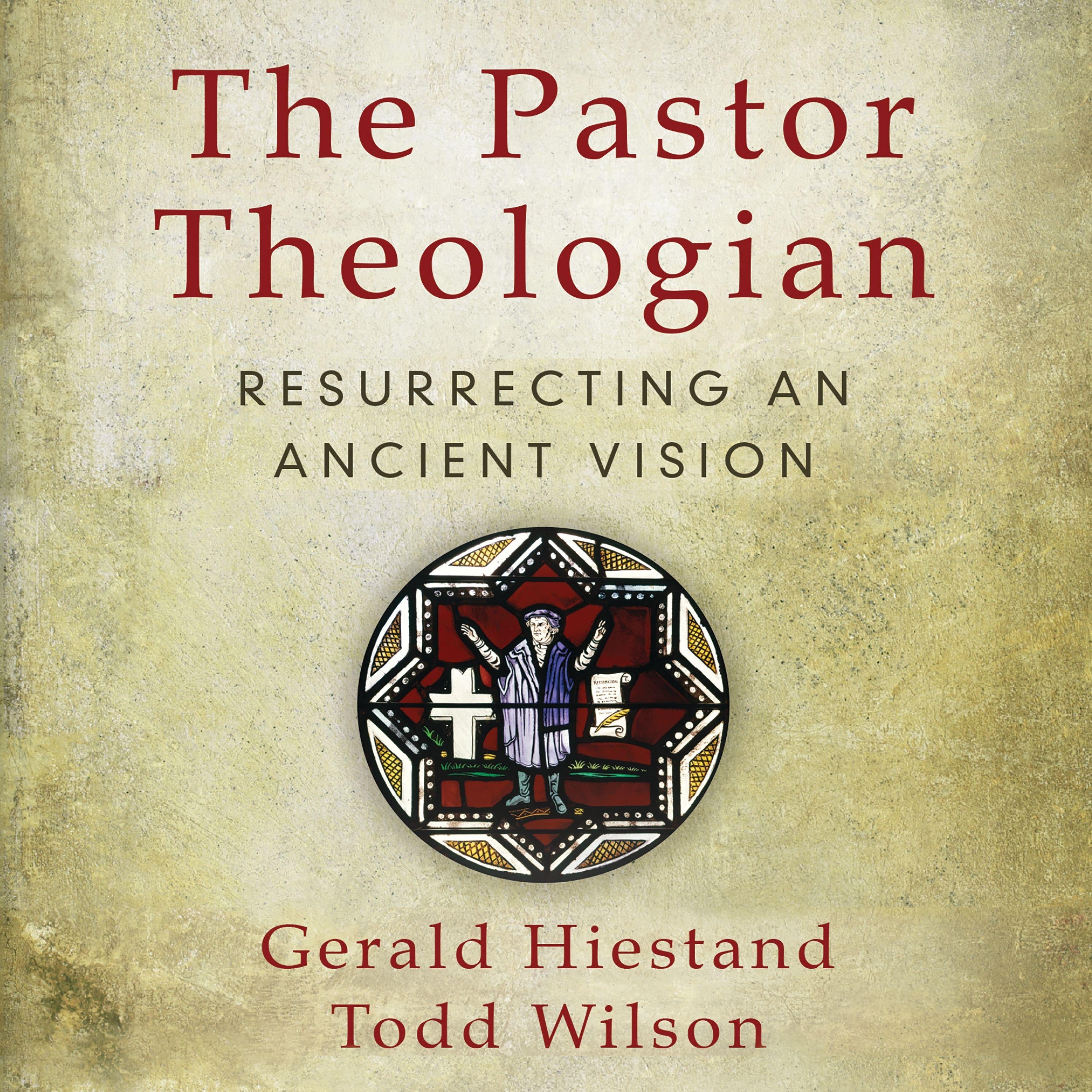 The Pastor Theologian