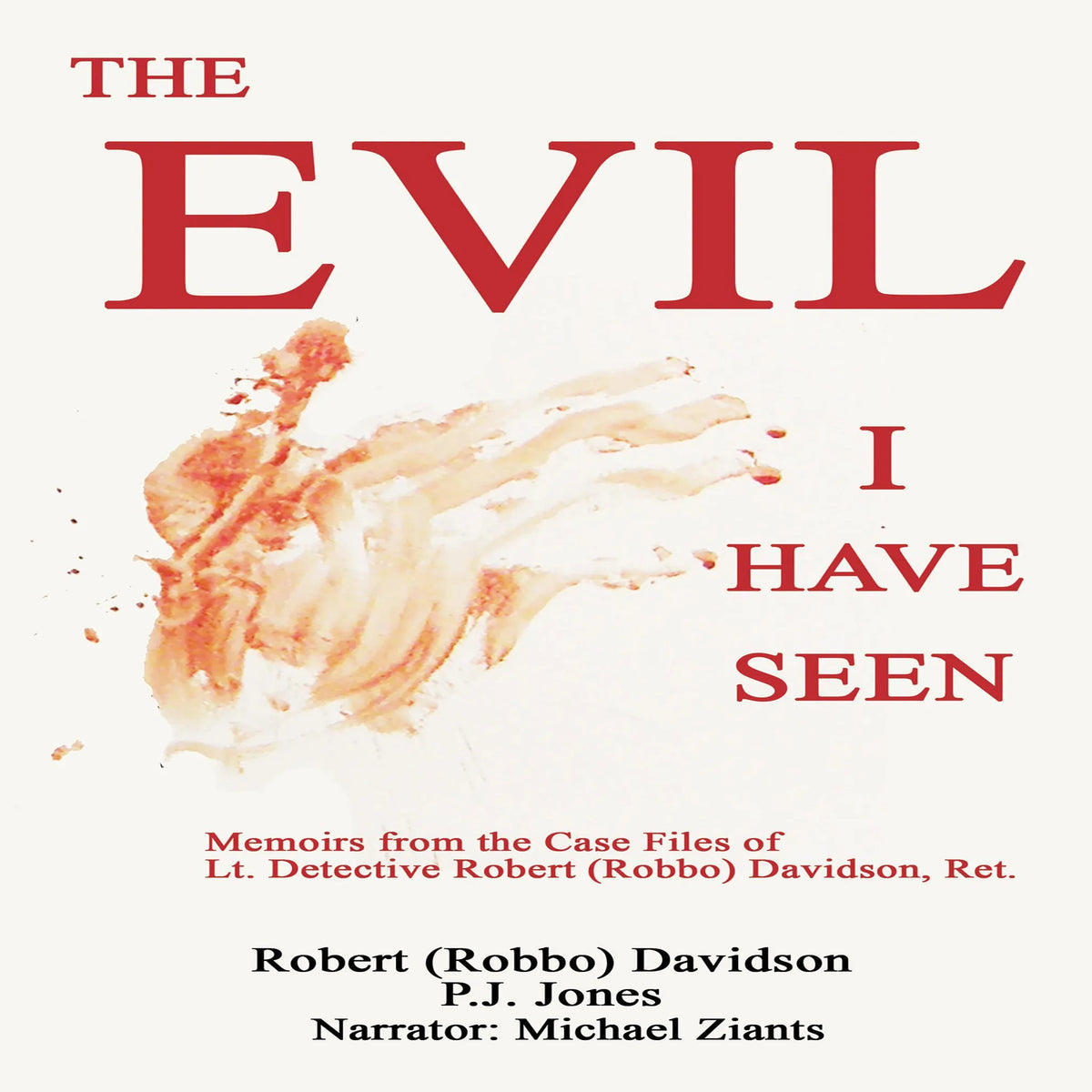 The Evil I Have Seen