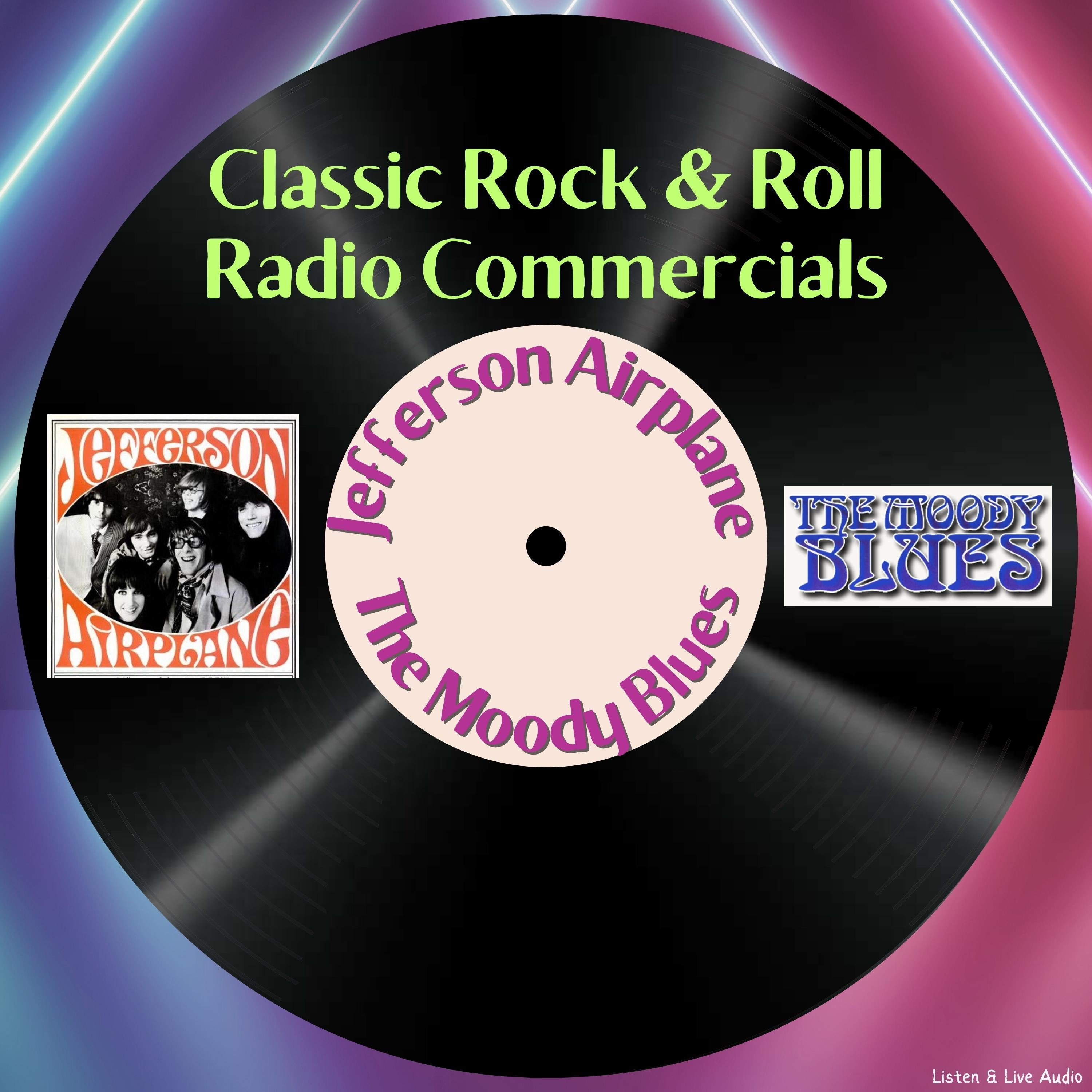 Classic Rock &amp; Rock Radio Commercials - Jefferson Airplane &amp; The Moody Blues