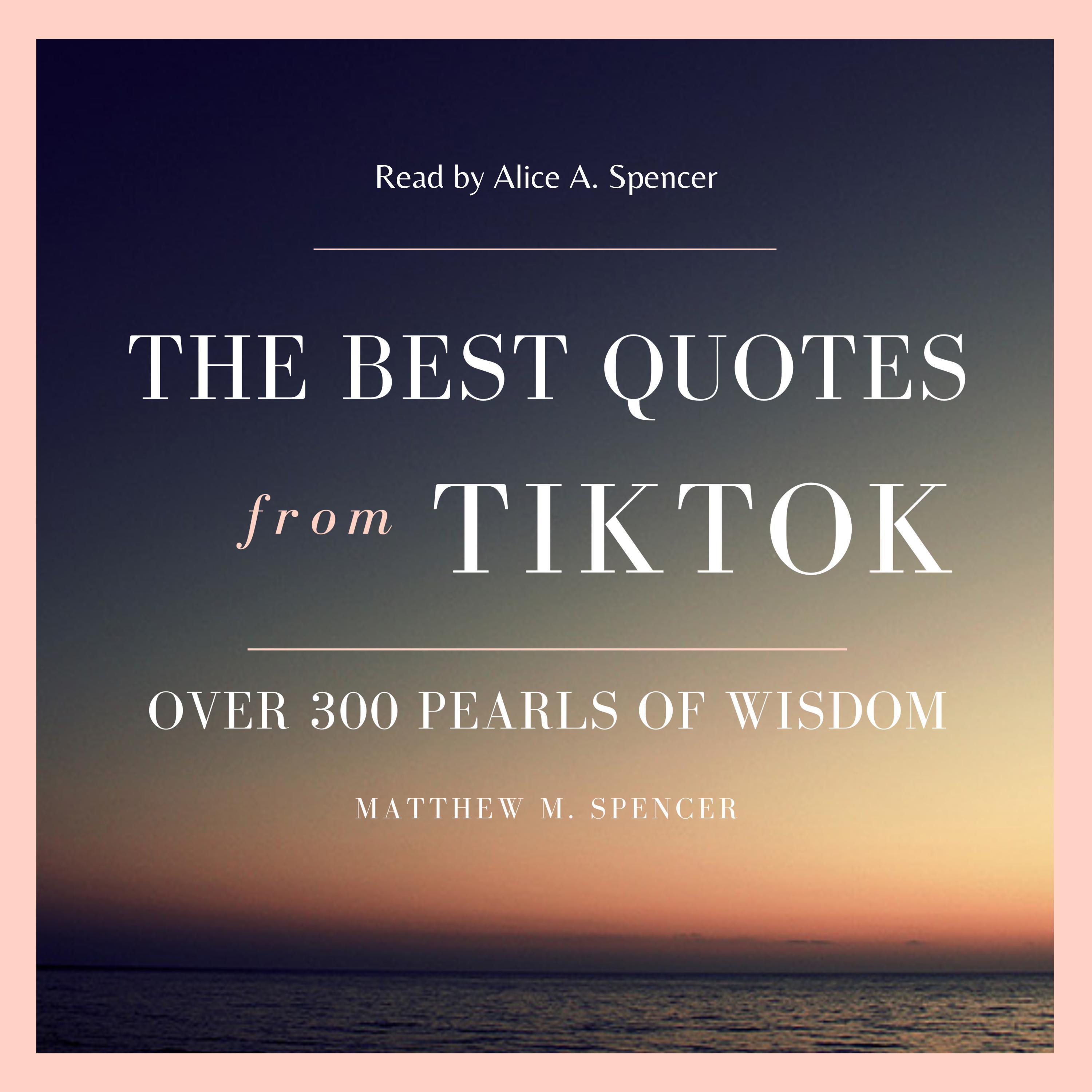 The best quotes from TikTok: