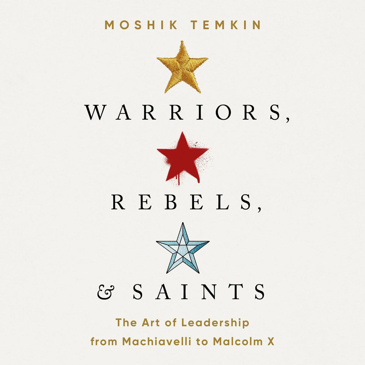 Warriors, Rebels, and Saints