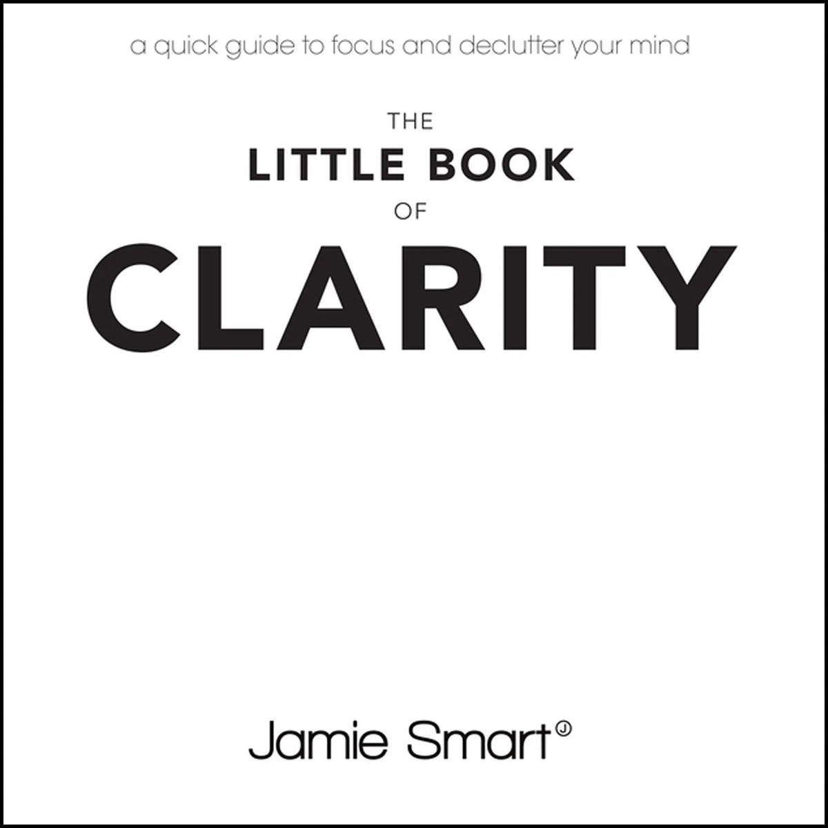 The Little Book of Clarity