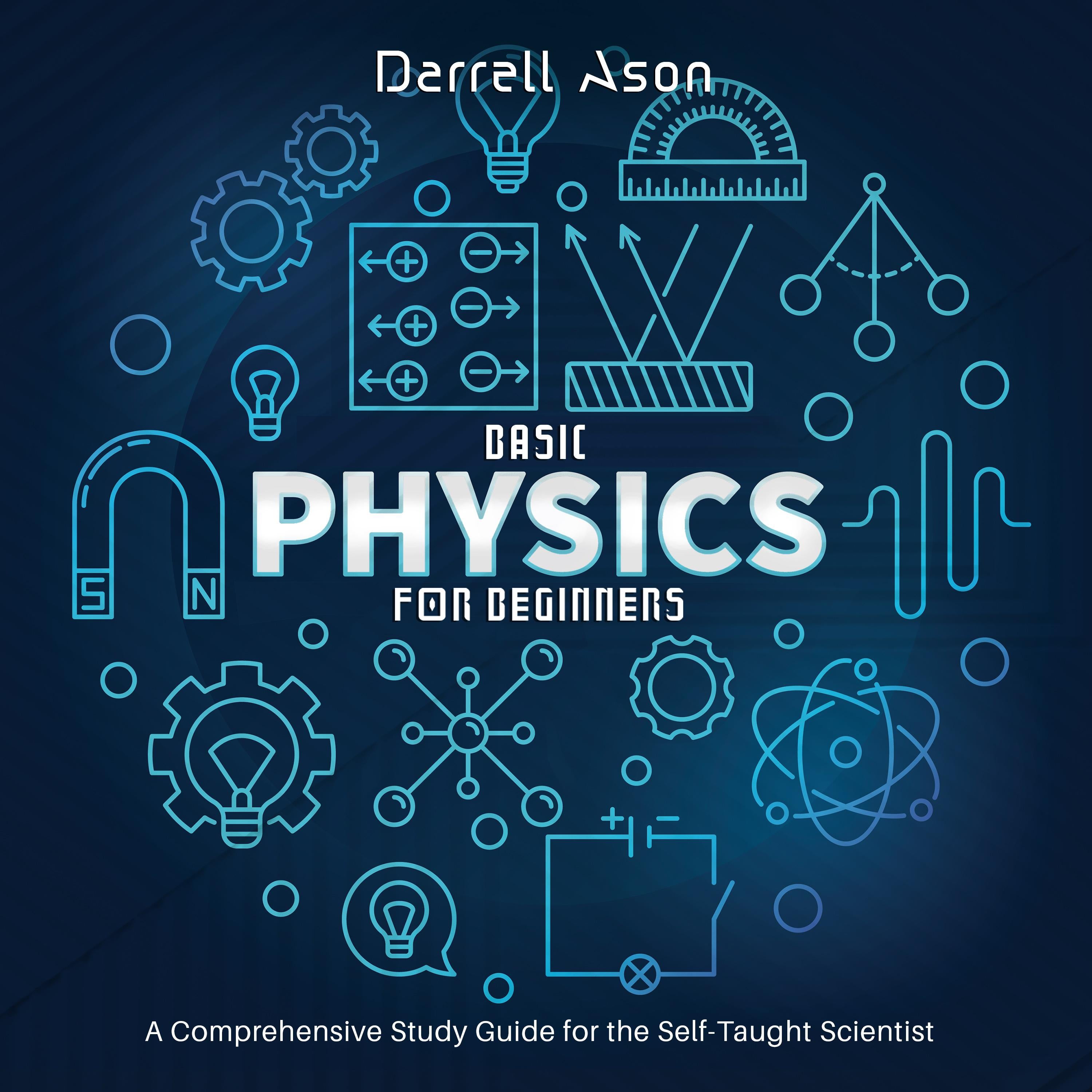 BASIC PHYSICS FOR BEGINNERS