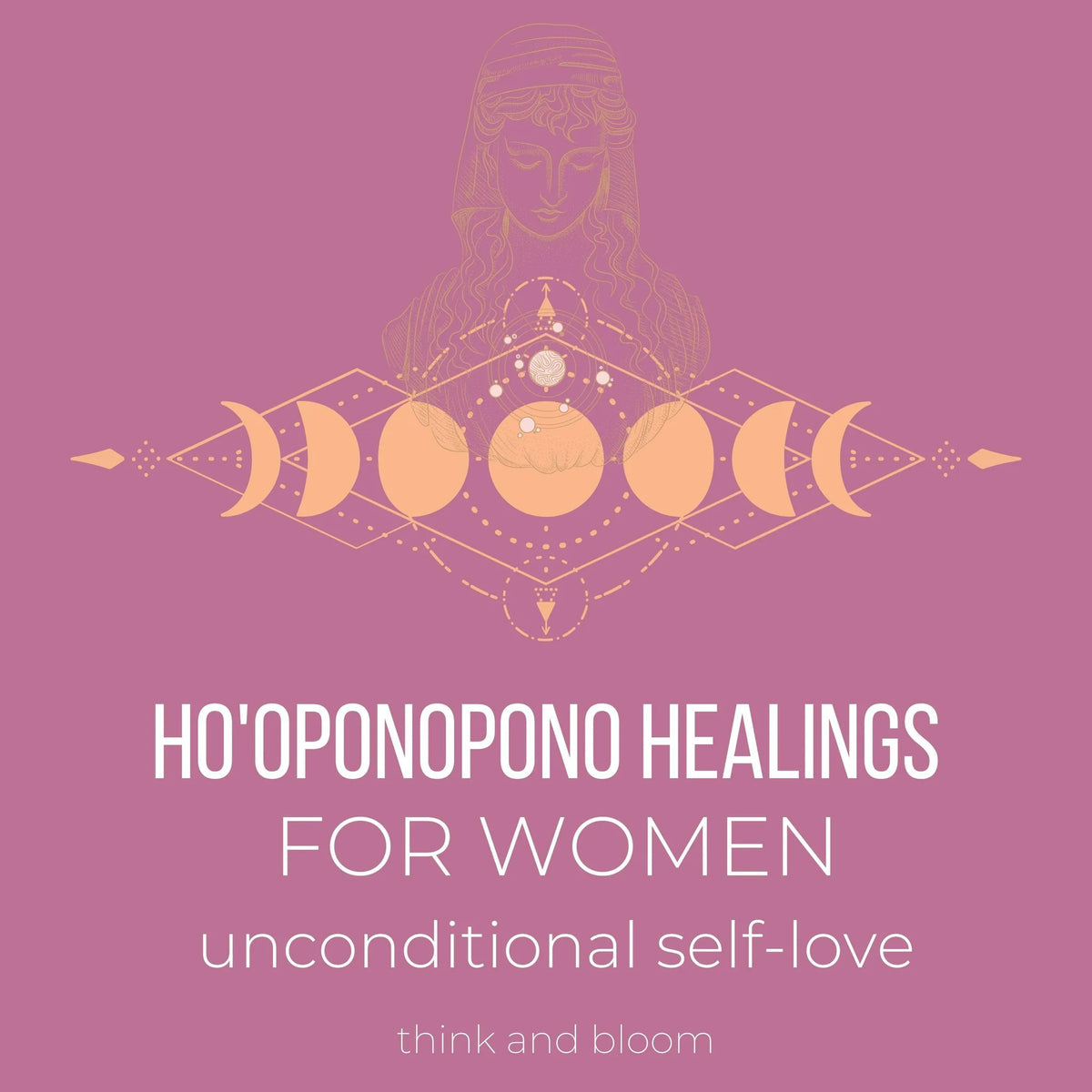 Ho'oponopono Healings For Women Unconditional self-love