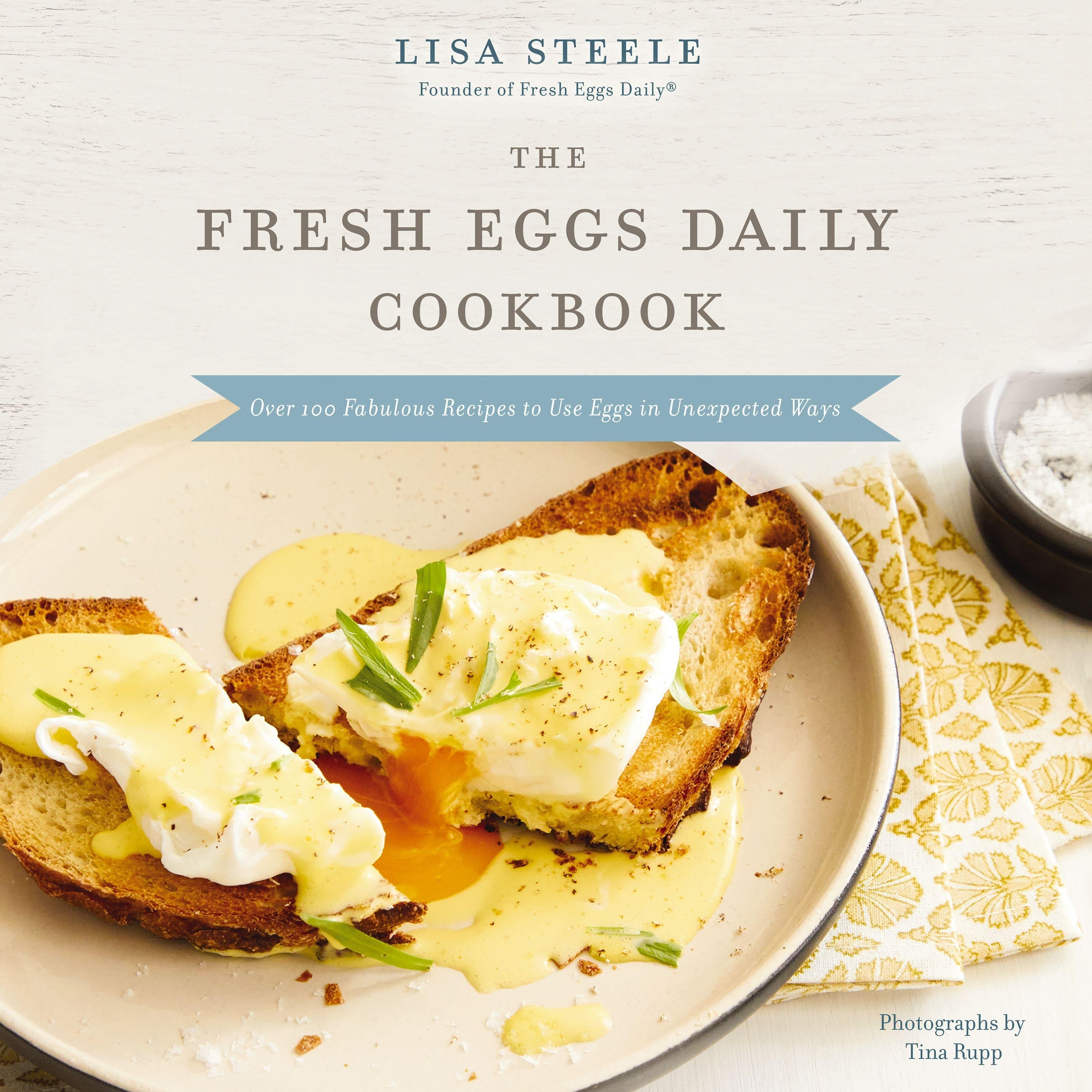 The Fresh Eggs Daily Cookbook