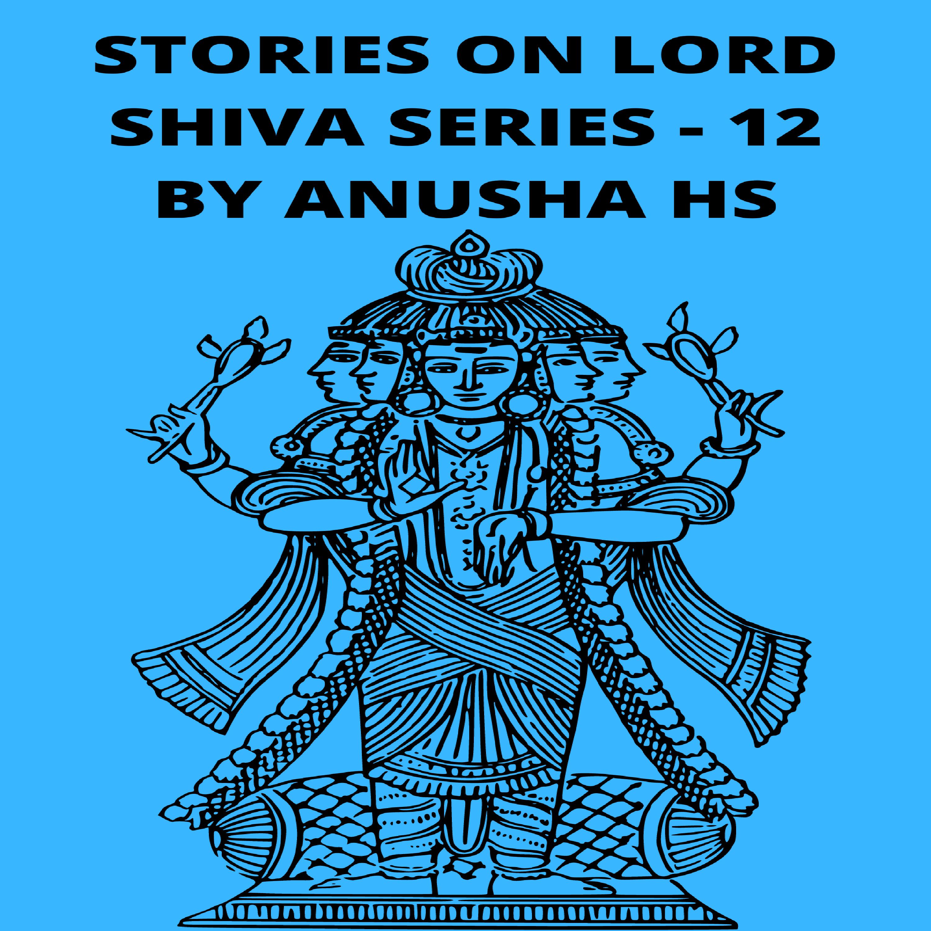 Stories on lord Shiva series -12