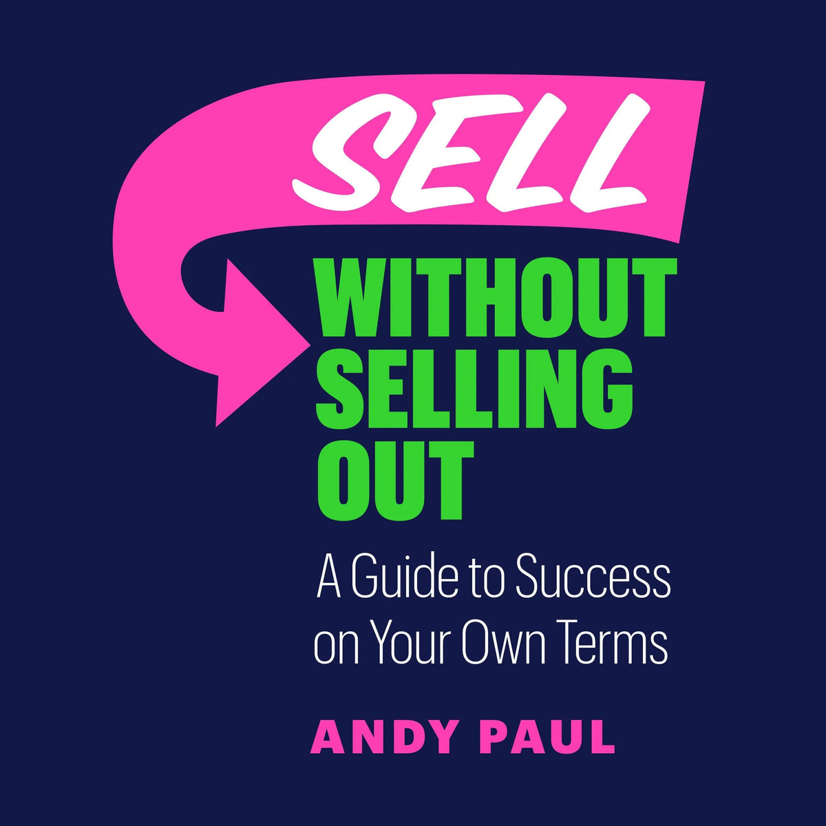 Sell Without Selling Out