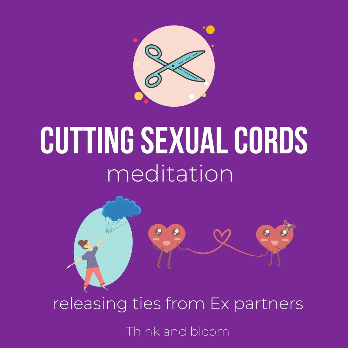 Cutting Sexual Cords Meditation - Releasing ties from Ex partners