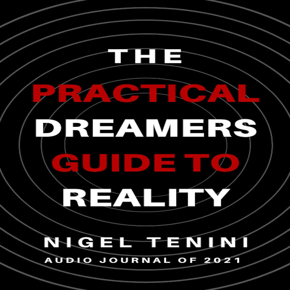 The Practical Dreamer's Guide To Reality